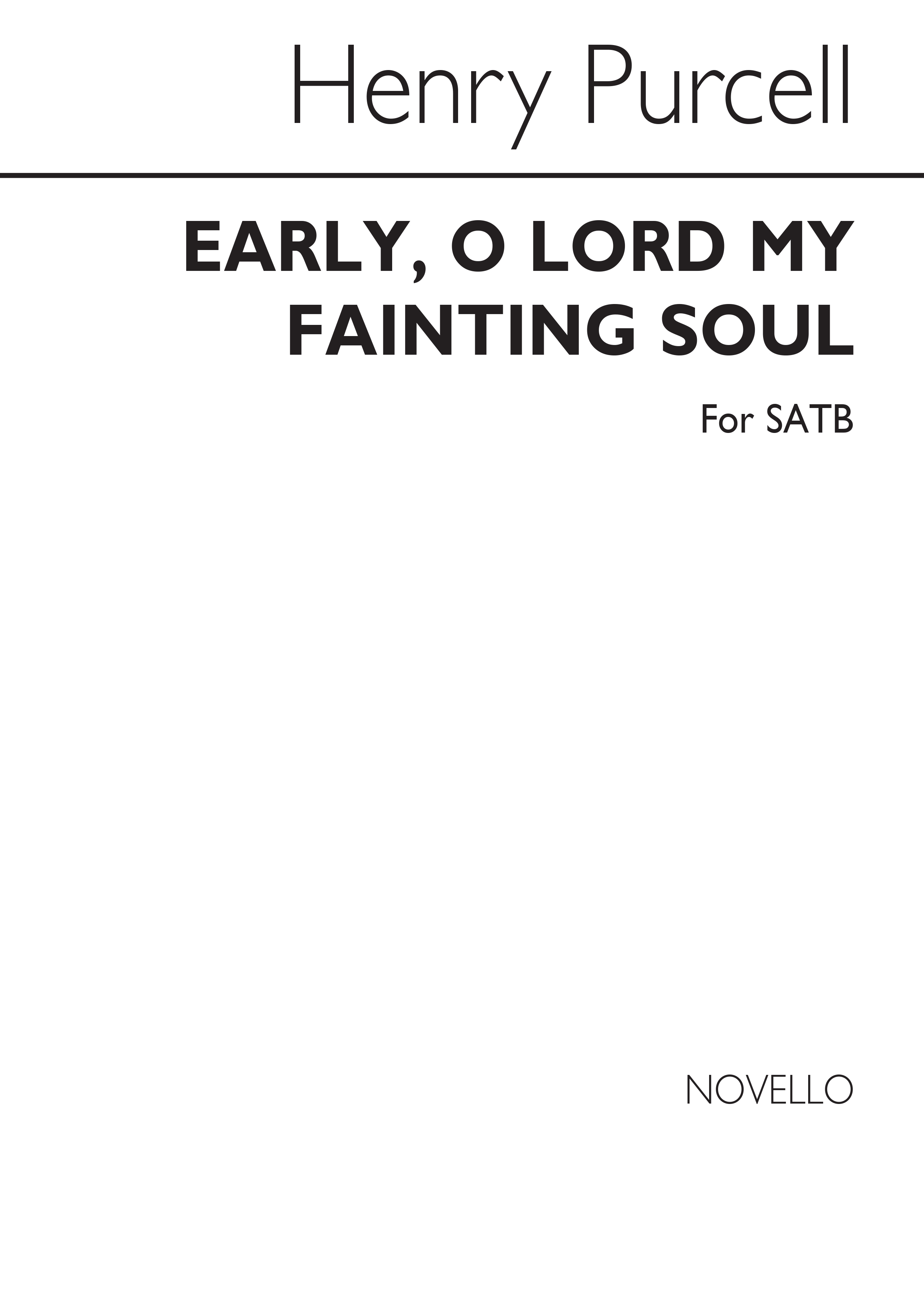 Purcell, H Early, O Lord, My Fainting Soul Satb