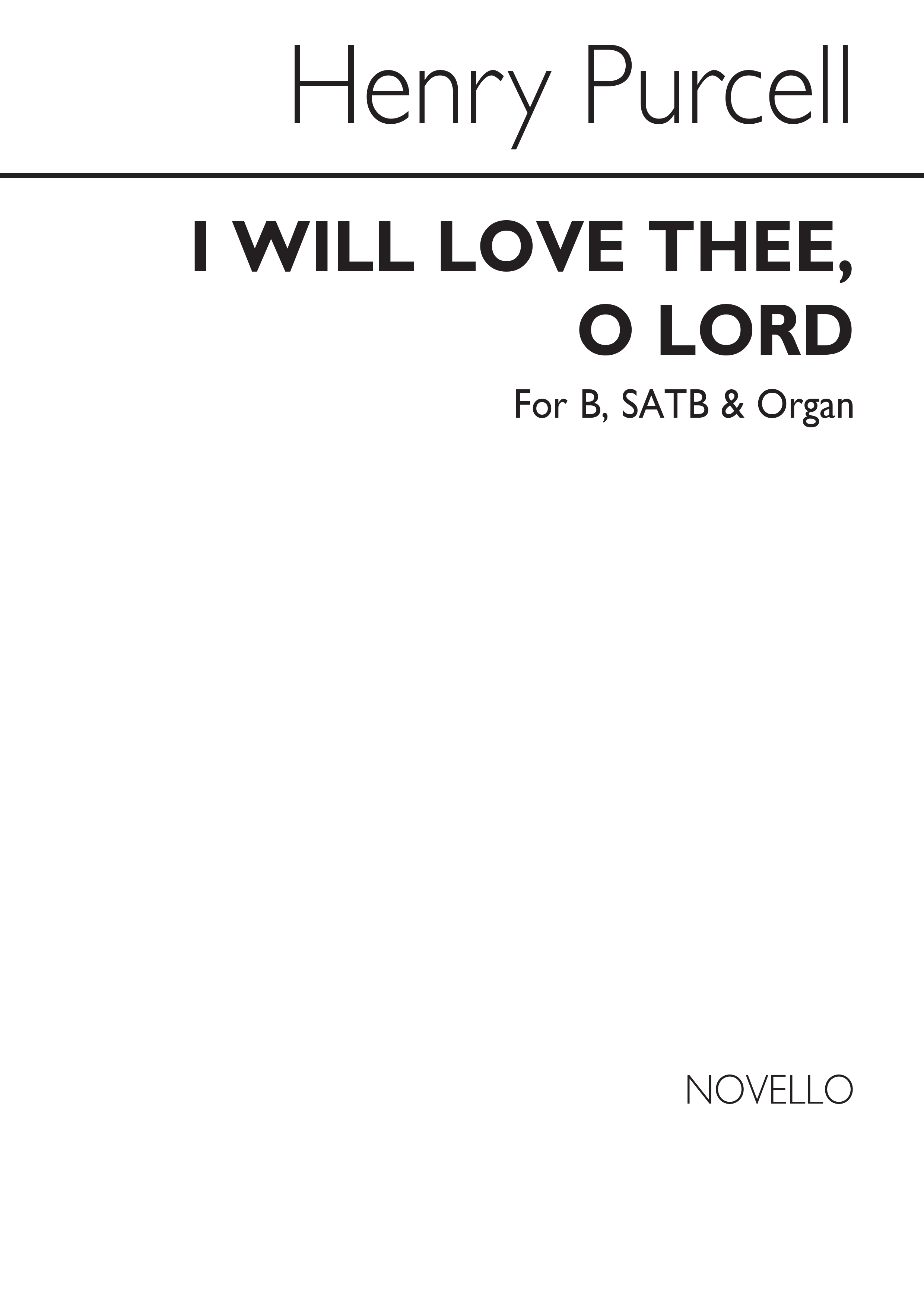 Purcell, H I Will Love Thee, O Lord B/Satb/Organ