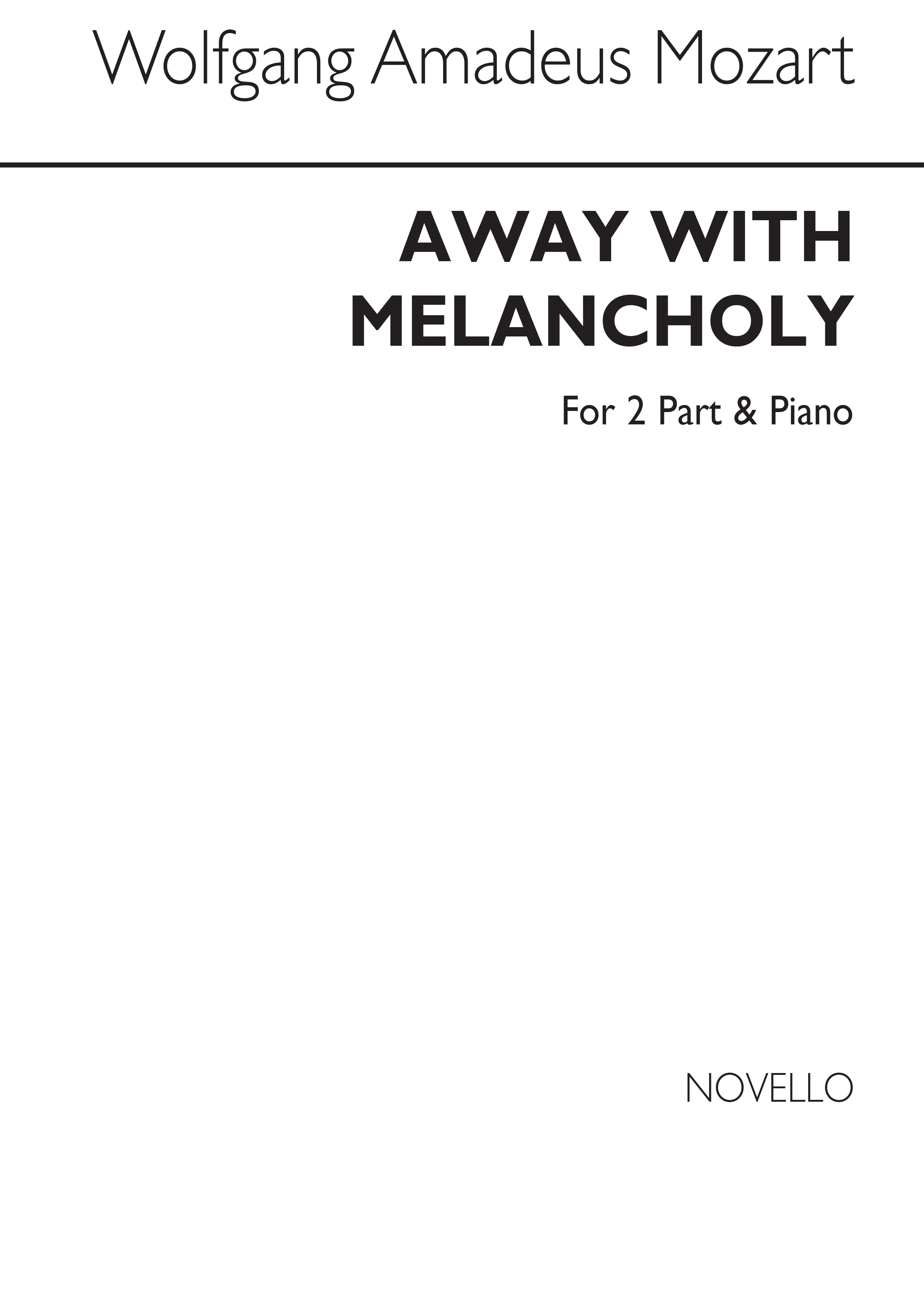 Mozart, Wa Away With Melancholy 2 Part And Piano