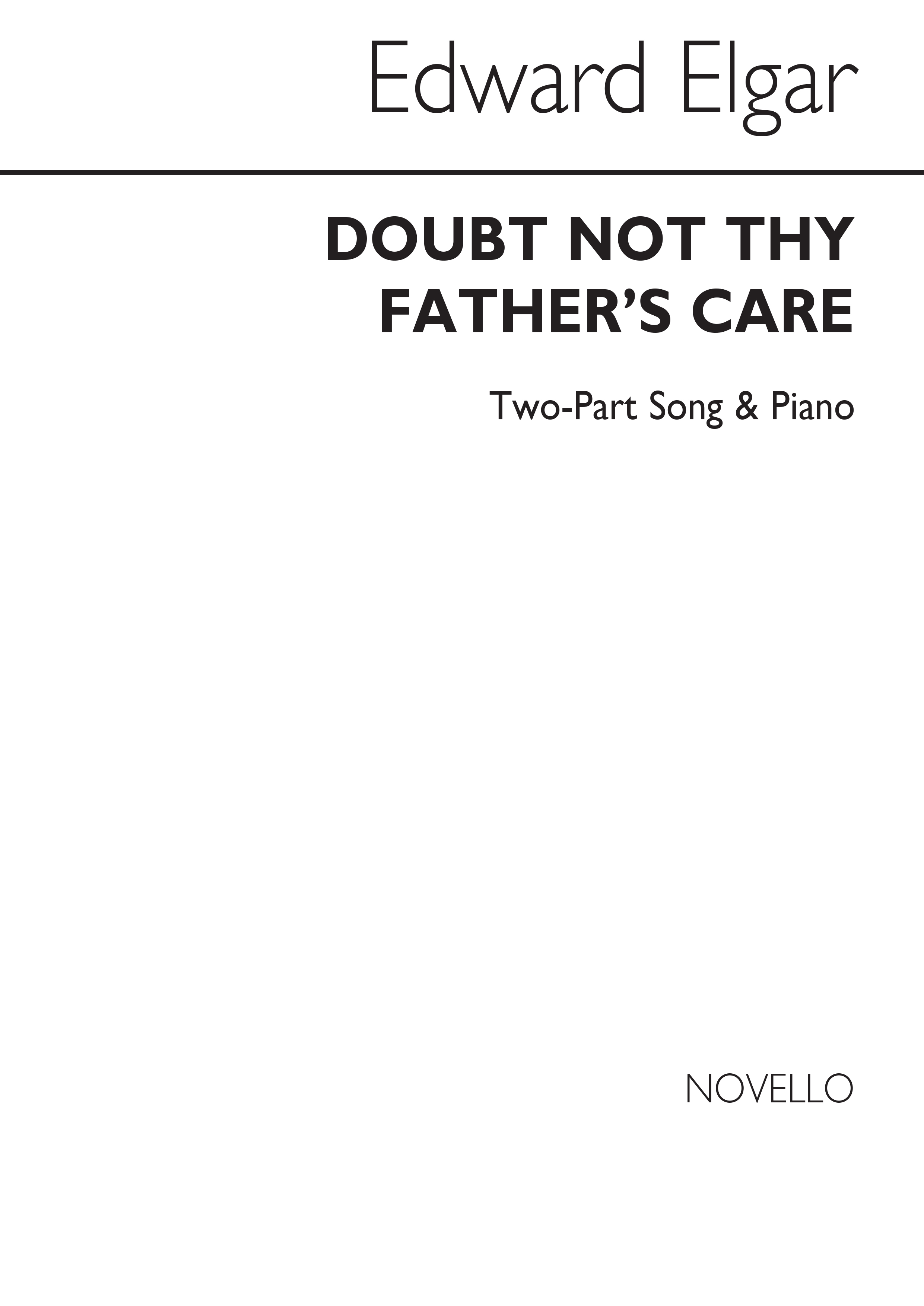 Elgar, E Doubt Not The Father's Care 2 Part (Sa) And Piano