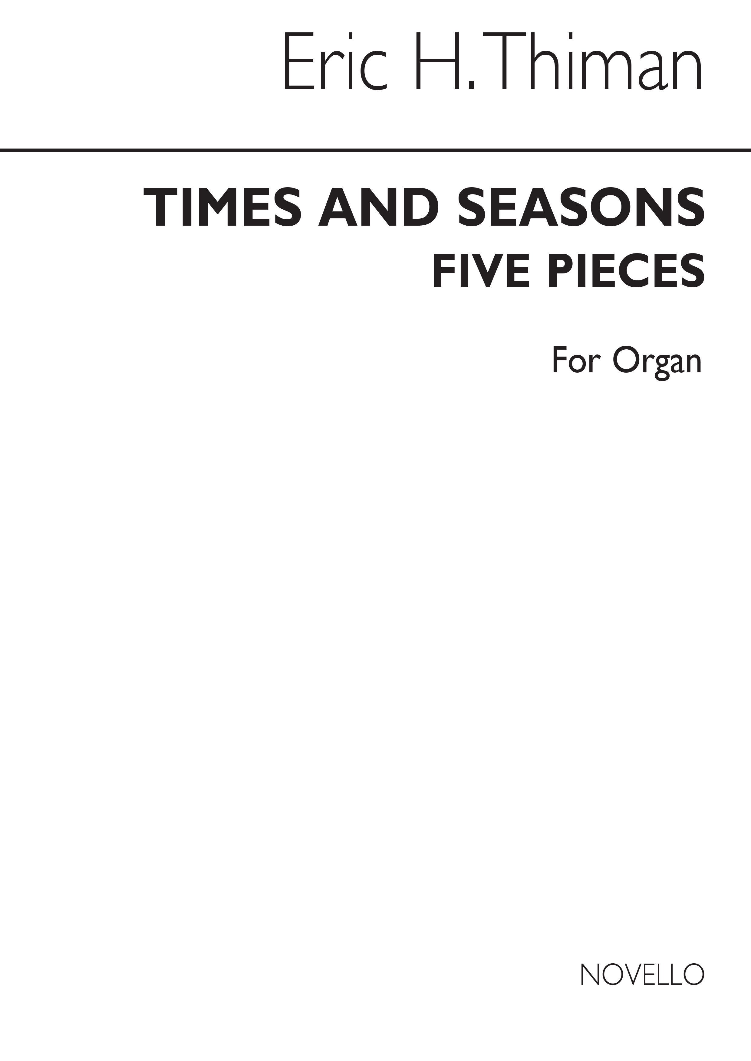 Eric Thiman: Timans And Seasons-five Pieces For Organ