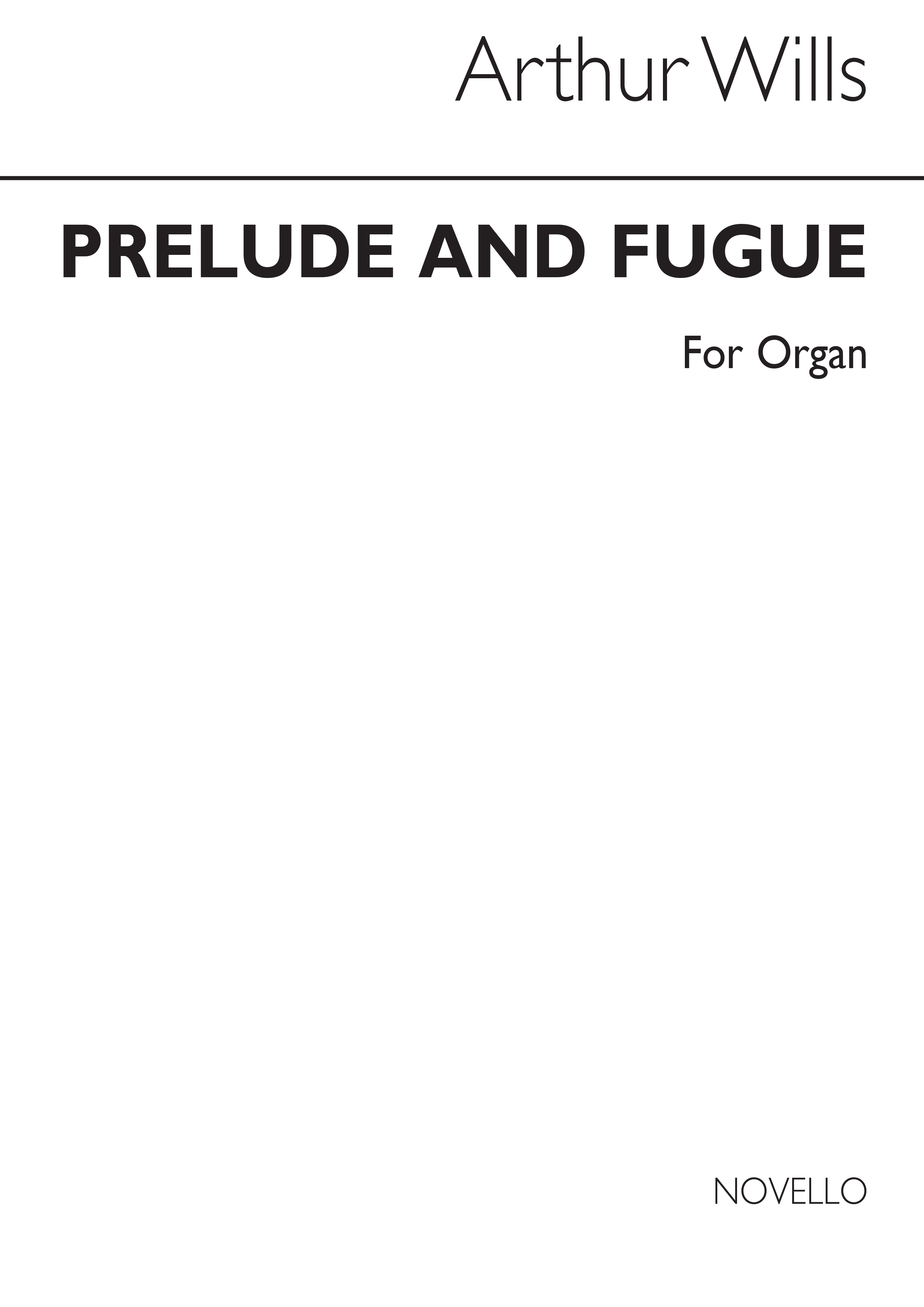 Arthur Wills: Prelude And Fugue Organ