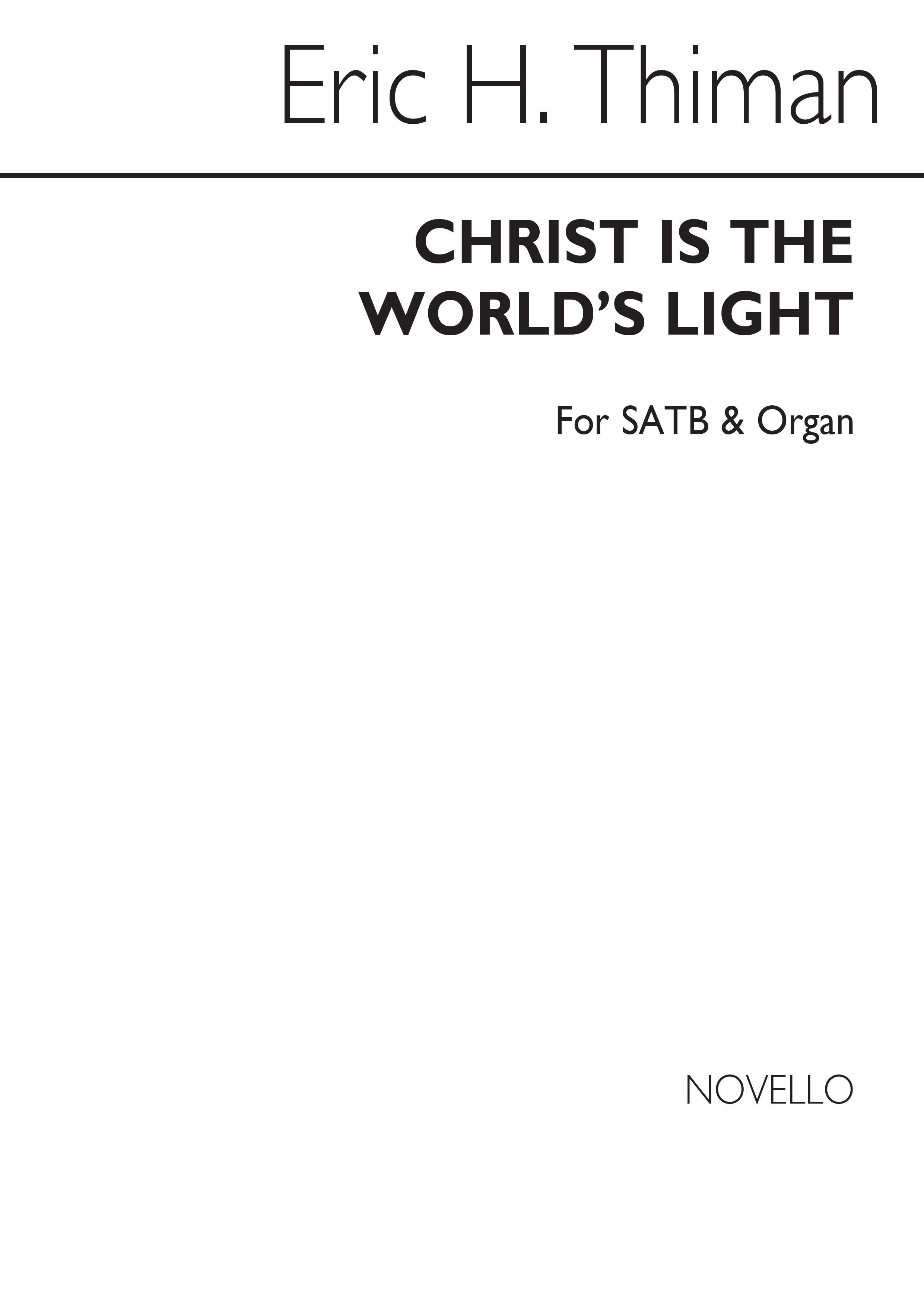 Thiman, Eric Christ Is The World's Light Satb