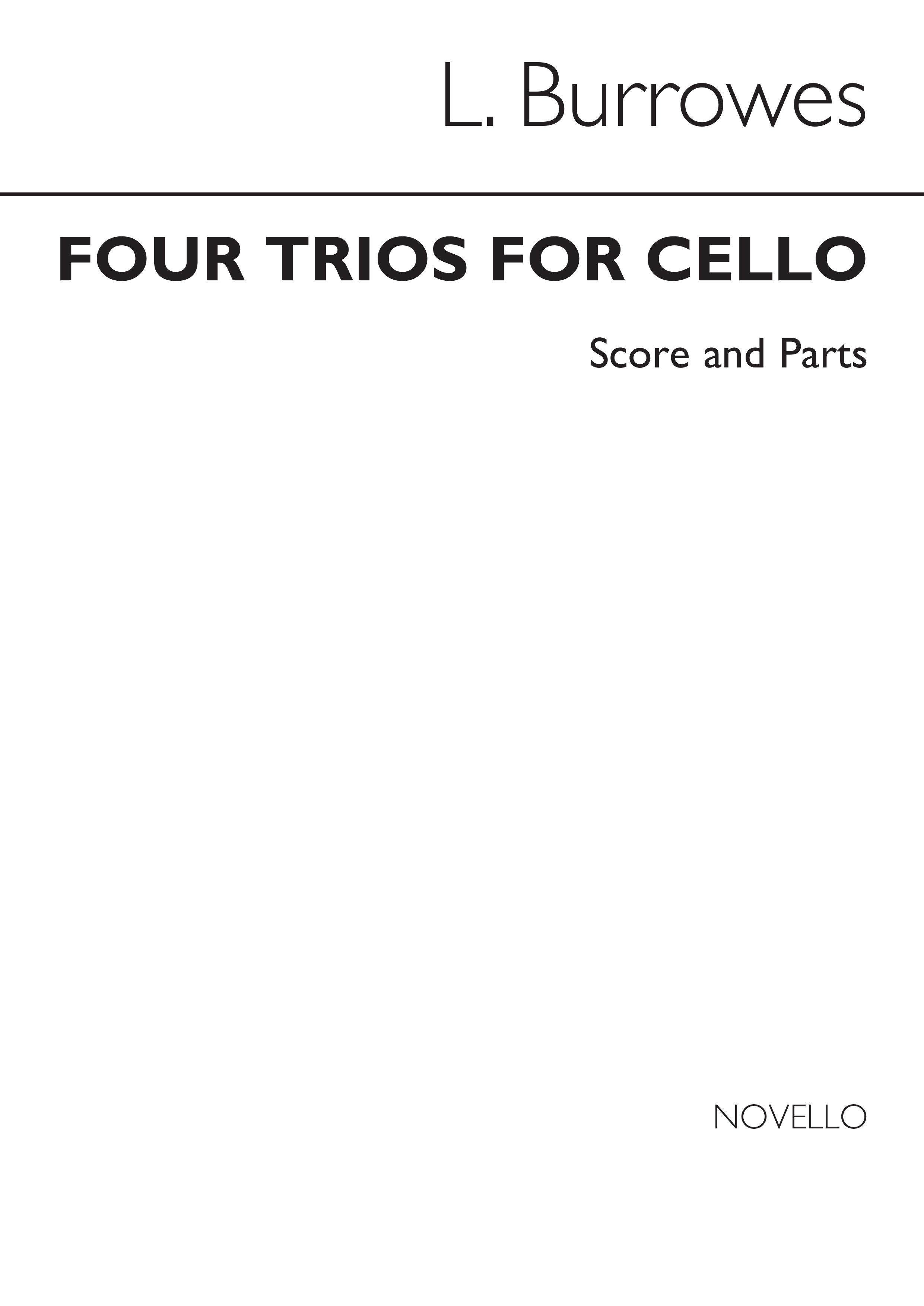 L. Burrowes: Four Trios For Cello (Score And Parts)