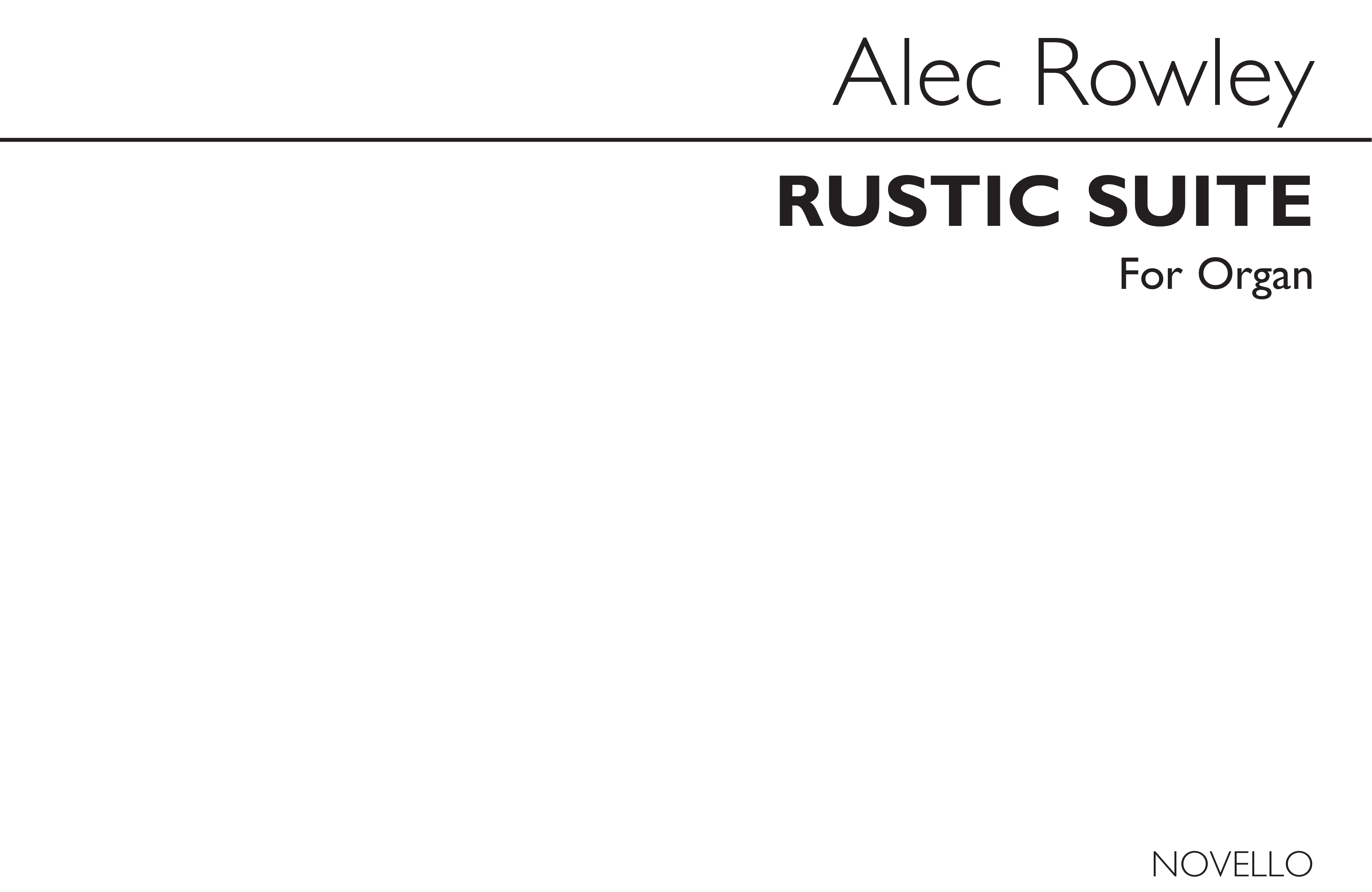 Alec Rowley: Rustic Suite Organ