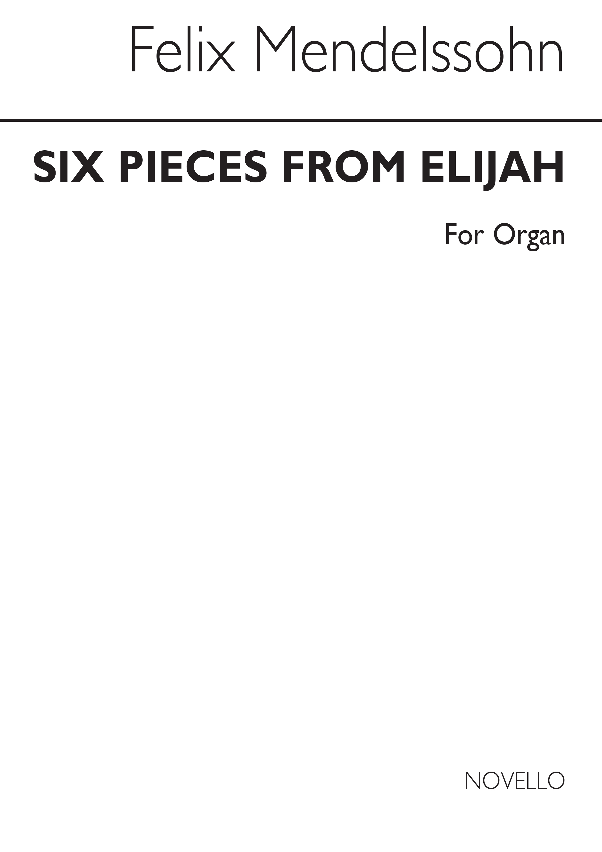 Mendelssohn, F 6 Pieces From Elijah Organ