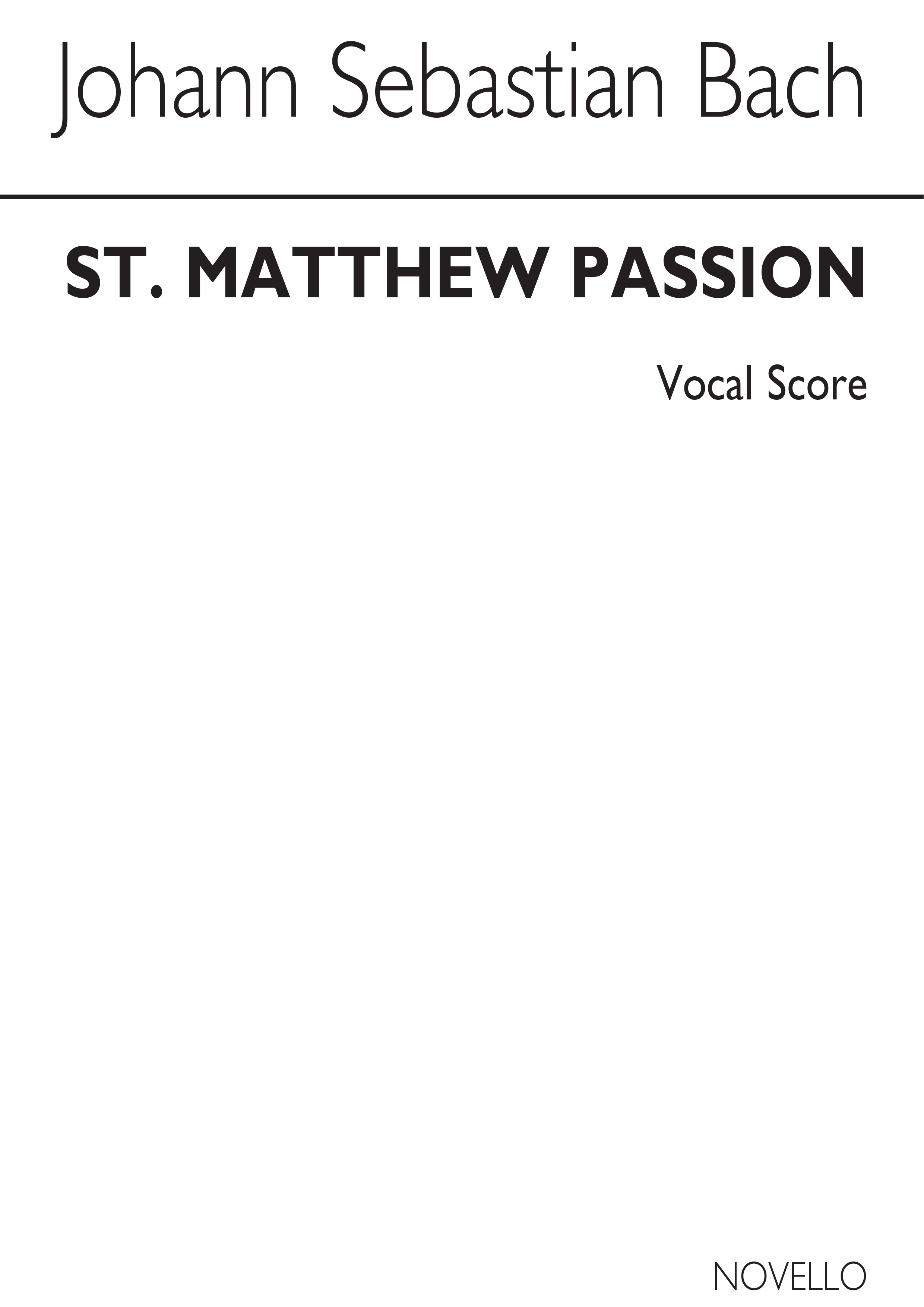 Johann Sebastian Bach: St Matthew Passion (Vocal Score-Edited: Denys Darlow)