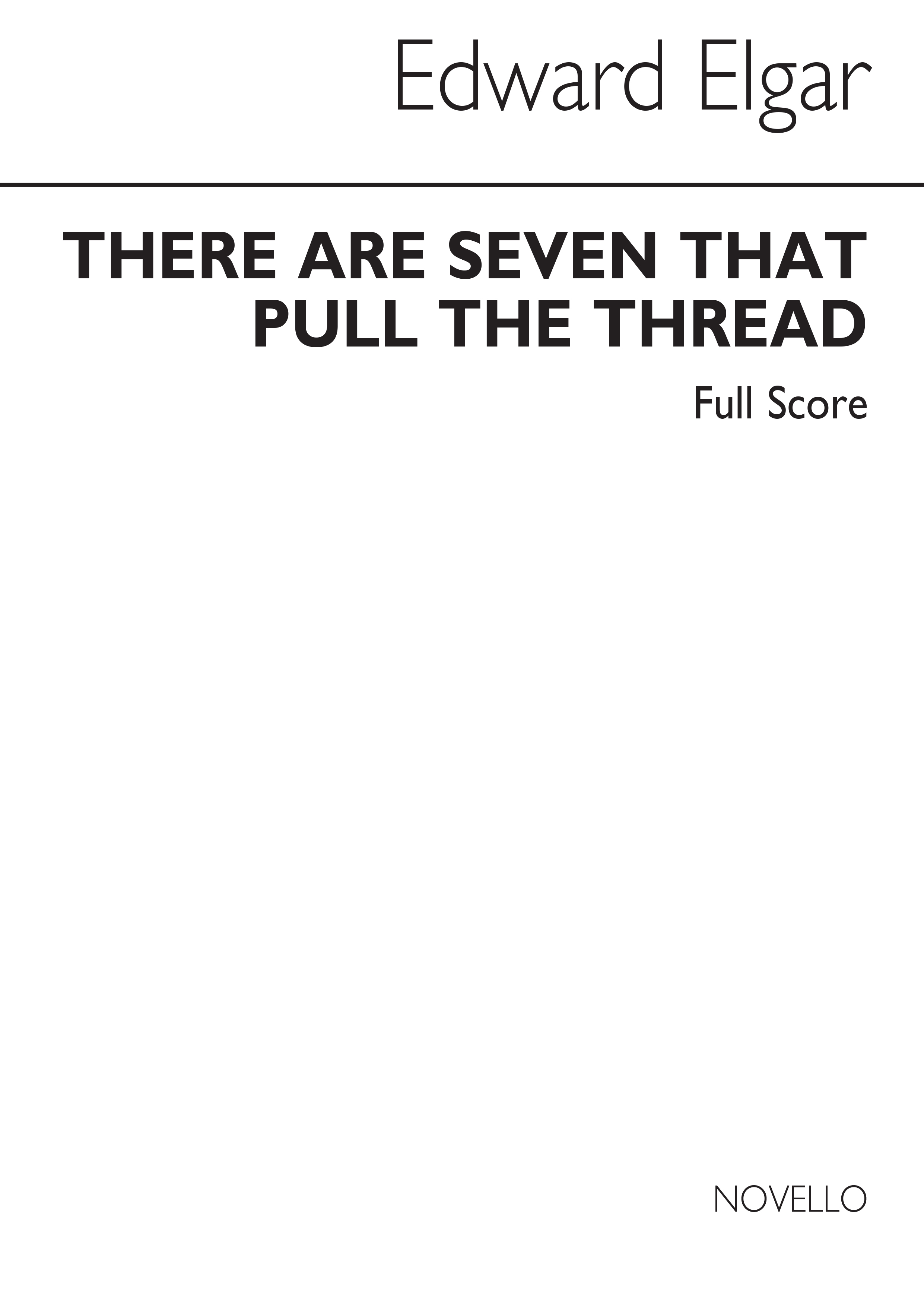 Edward Elgar: There Are Seven That Pull The Thread (Score)