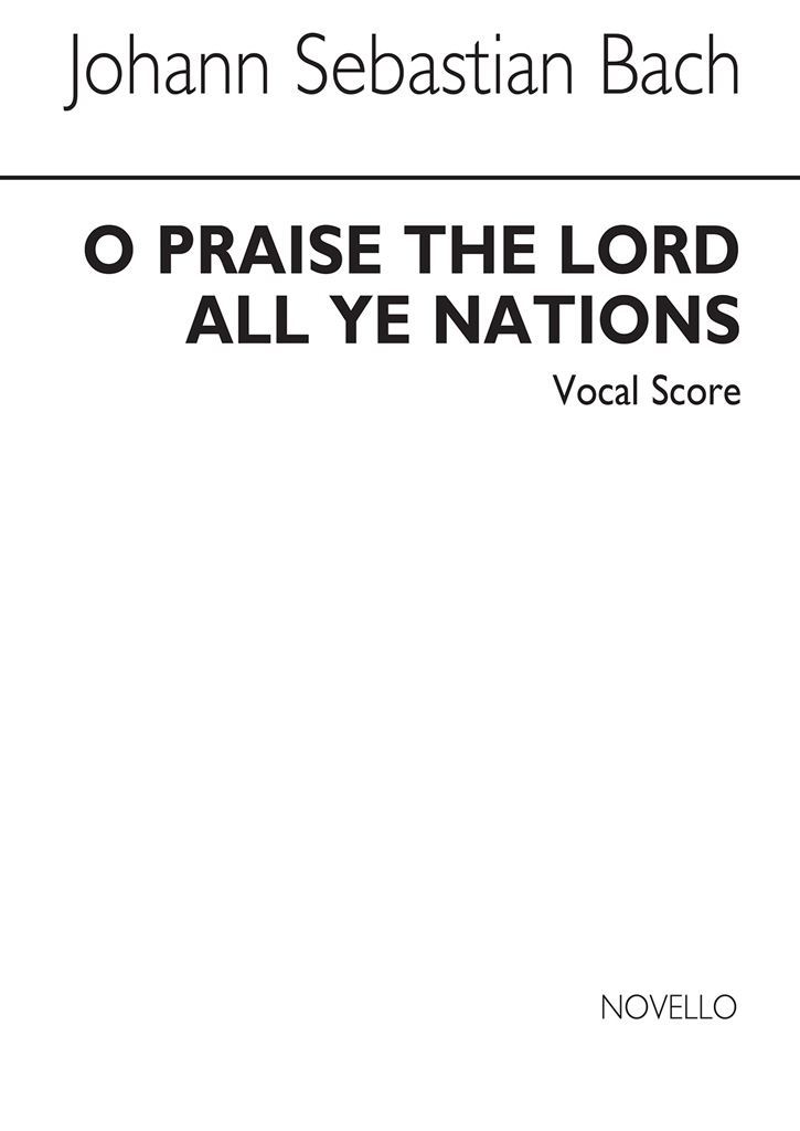 Bach, Js O Praise The Lord (Lobet Den Herrn) Motet No 6 Satb/Organ