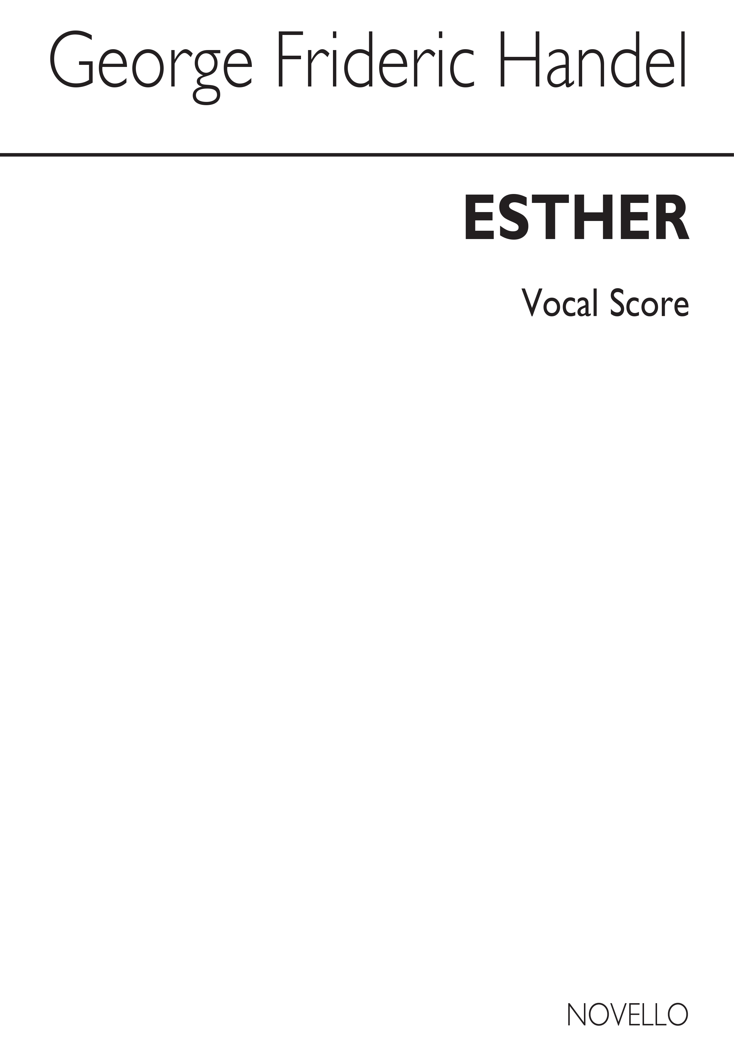 George Frideric Handel: Esther Satb/Piano Vocal Score