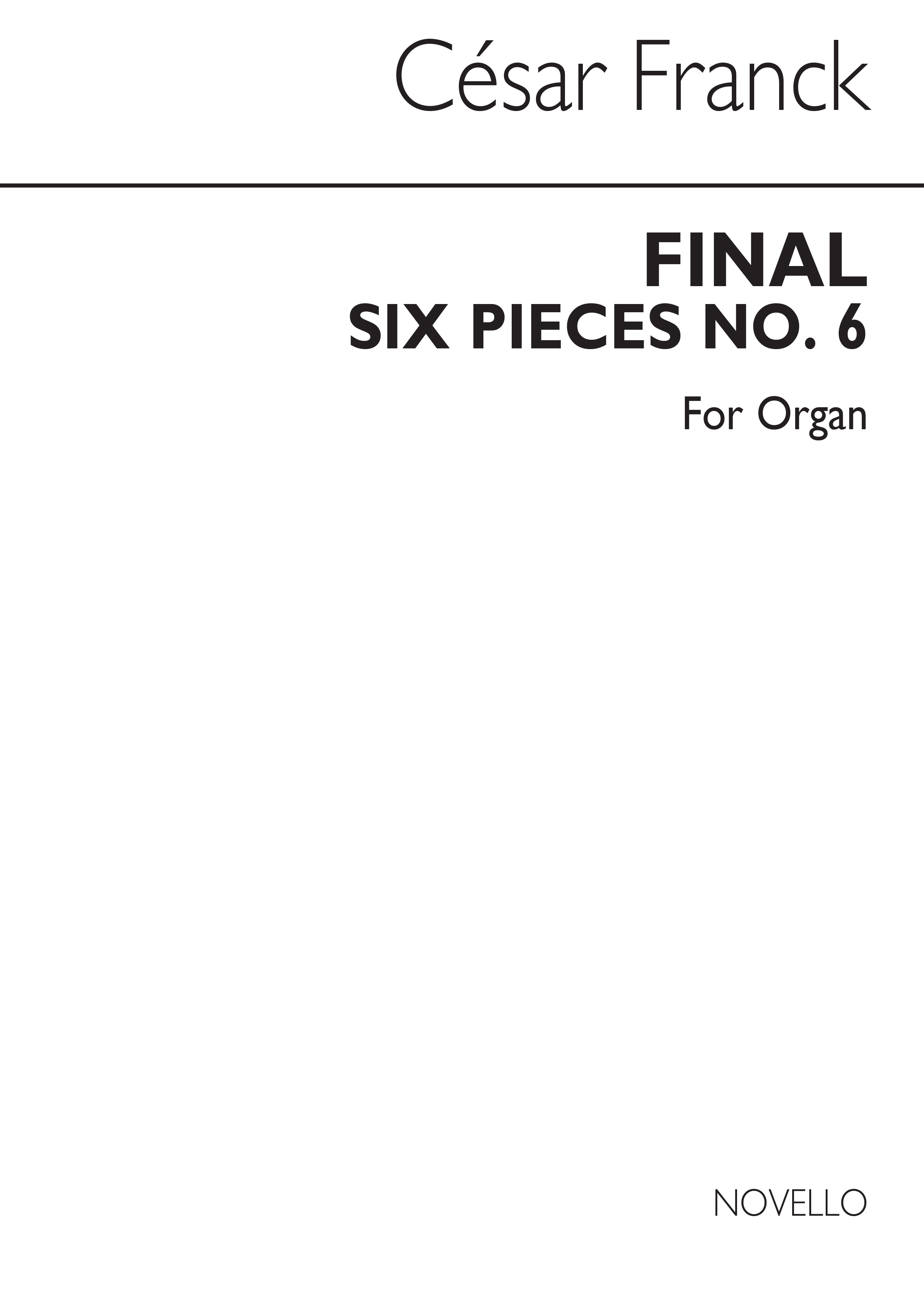 Cesar Franck: Final (6 Pieces For Organ)