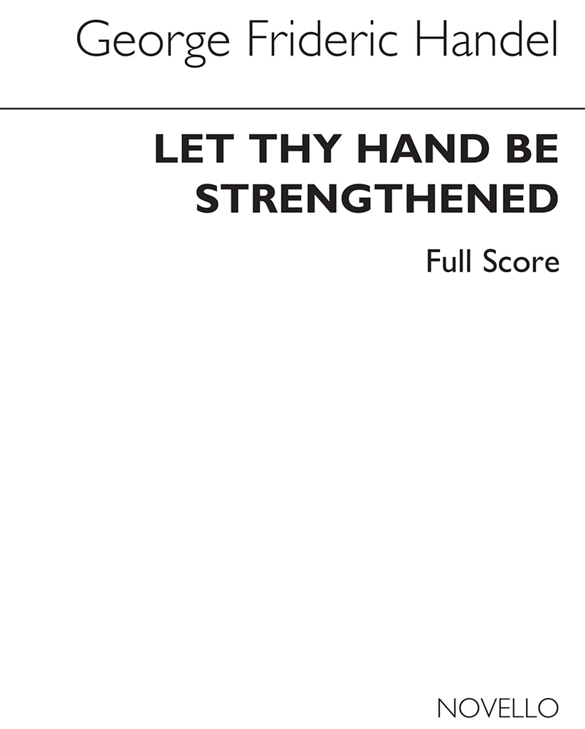 G.F. Handel: Let Thy Hand Be Strengthened (Ed. Burrows) - Full Score