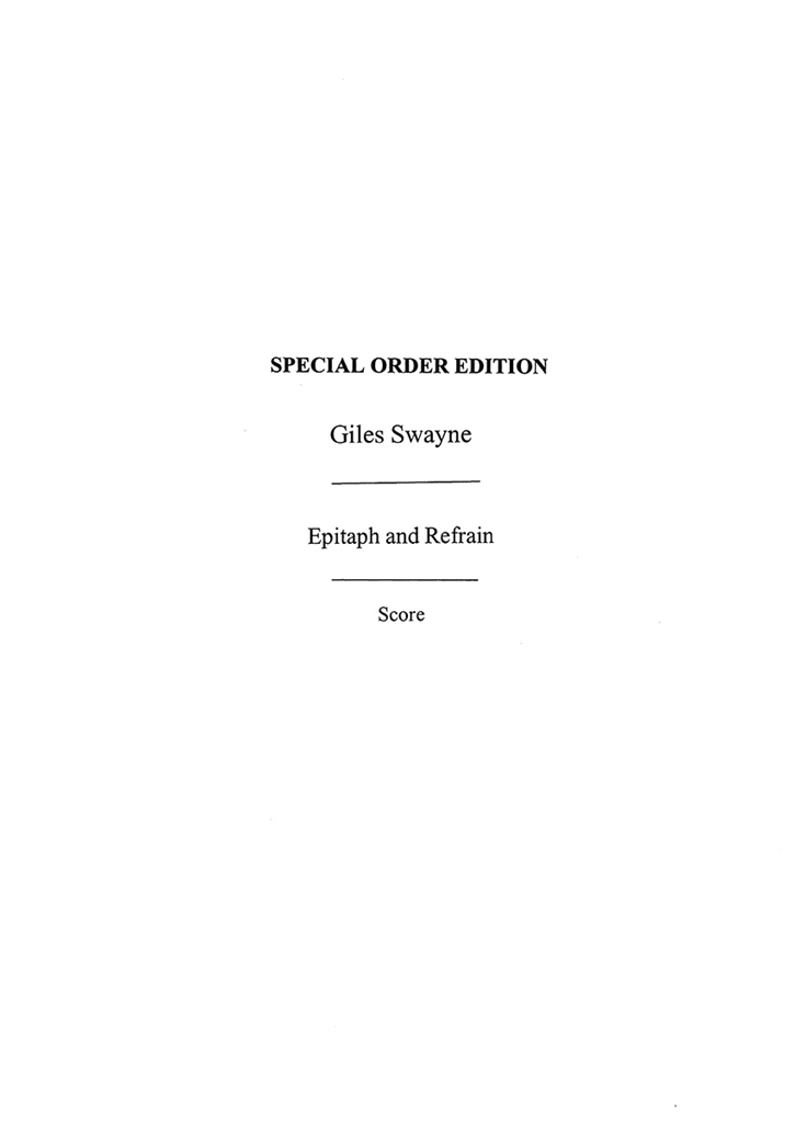 Giles Swayne: Epitaph And Refrain Op.89 (Score)