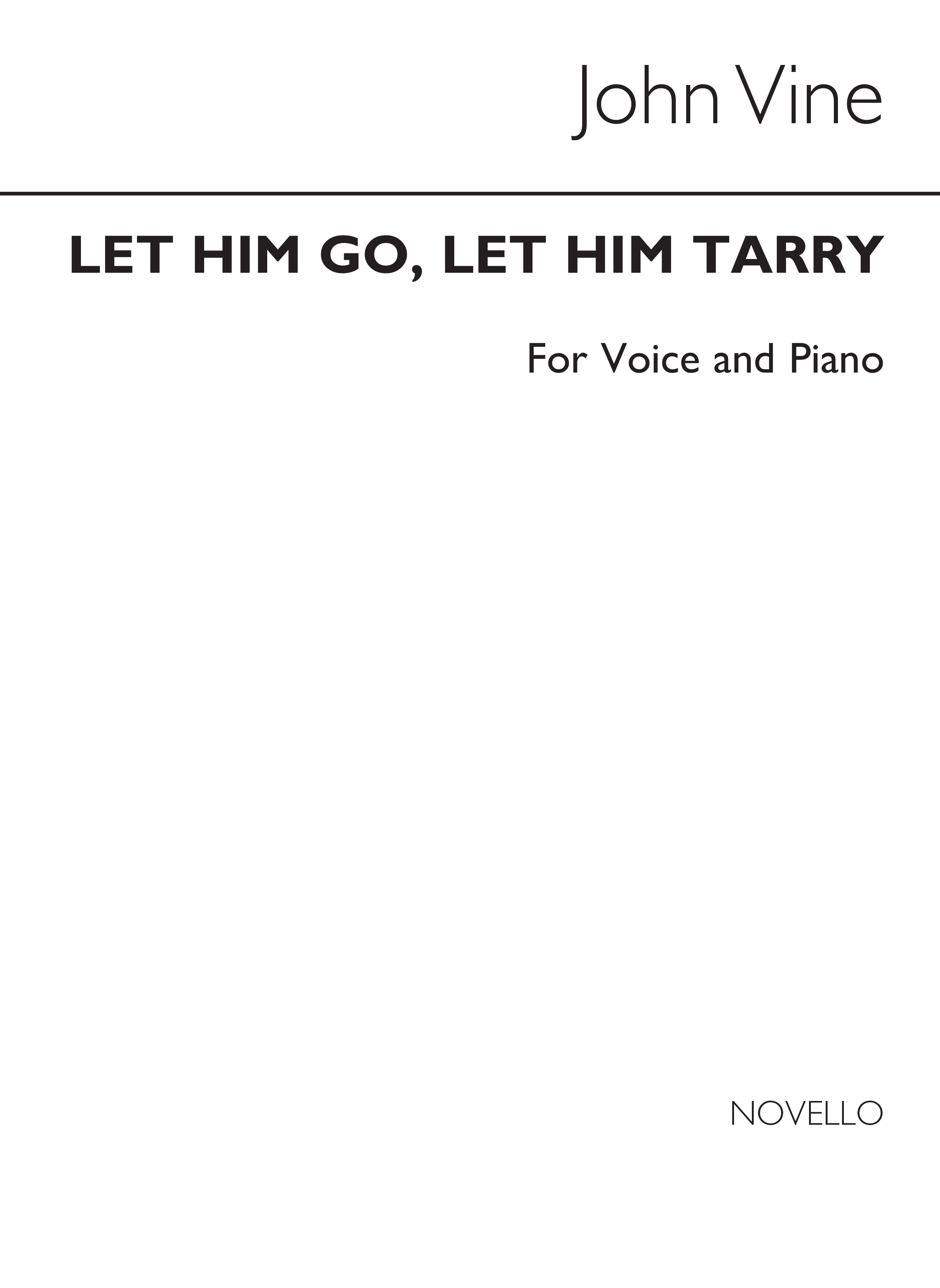 John Vine: Let Him Go, Let Him Tarry Voice/Piano