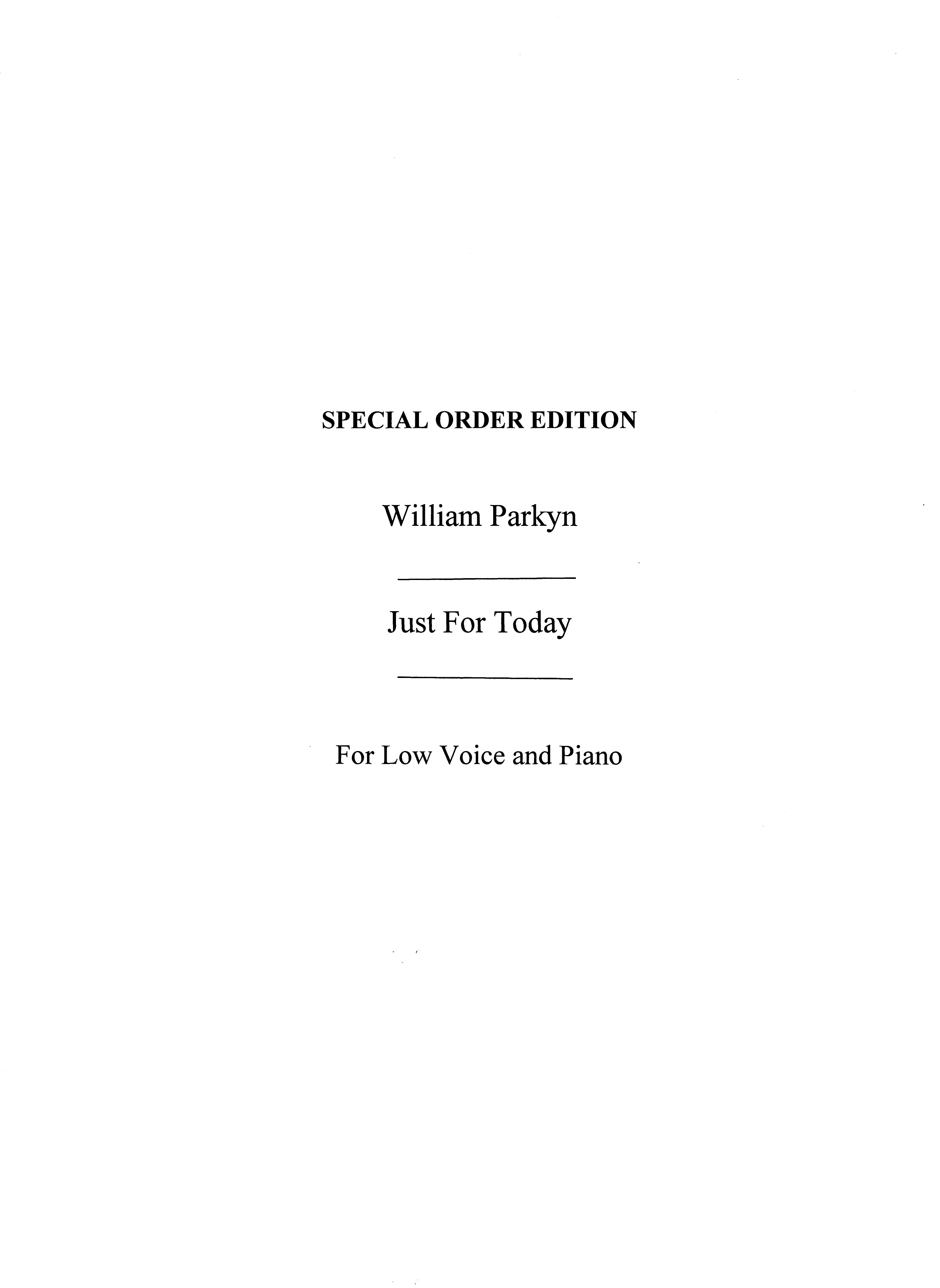 William Parkyn: Just For Today-low Voice/Piano (Key-c)