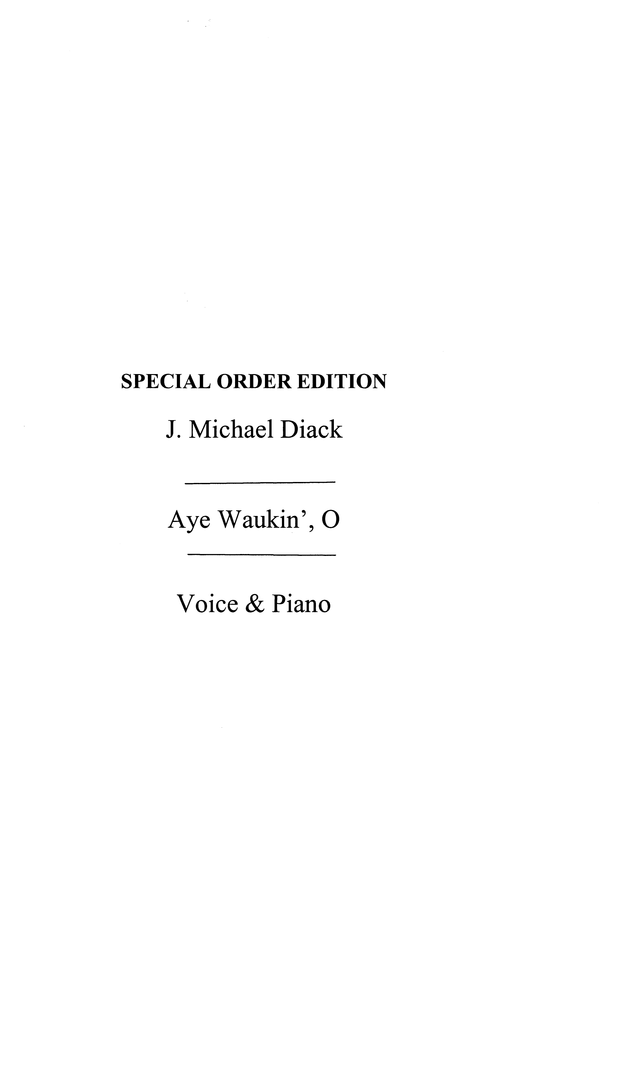 J. Michael Diack: Aye Waukin', O Voice/Piano (Keys-c & E Flat)