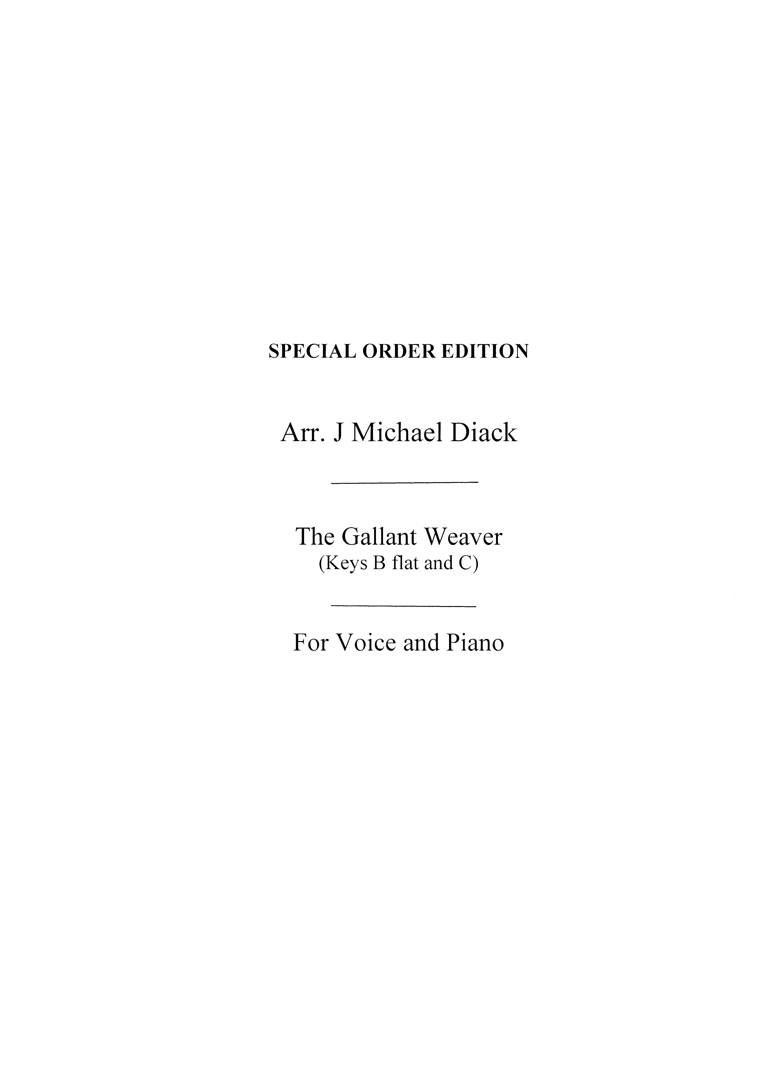 J. Michael Diack: The Gallant Weaver Voice/Piano (Keys-b Flat & C)