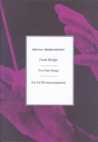 Frank Bridge: 5 Part-Songs (SATB)