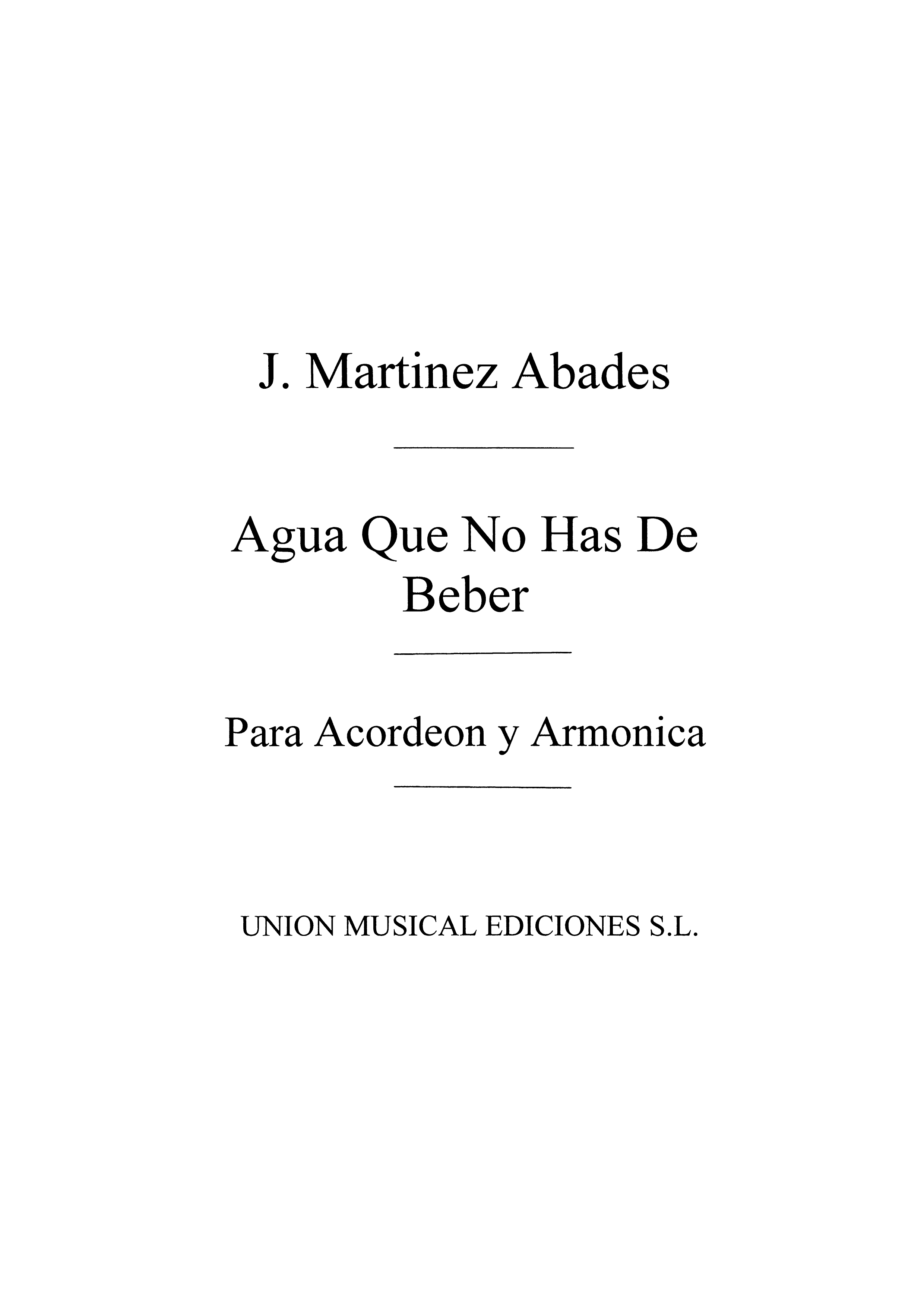 Martinez Abades: Agua Que No Has De Beber (Biok) for Accordion