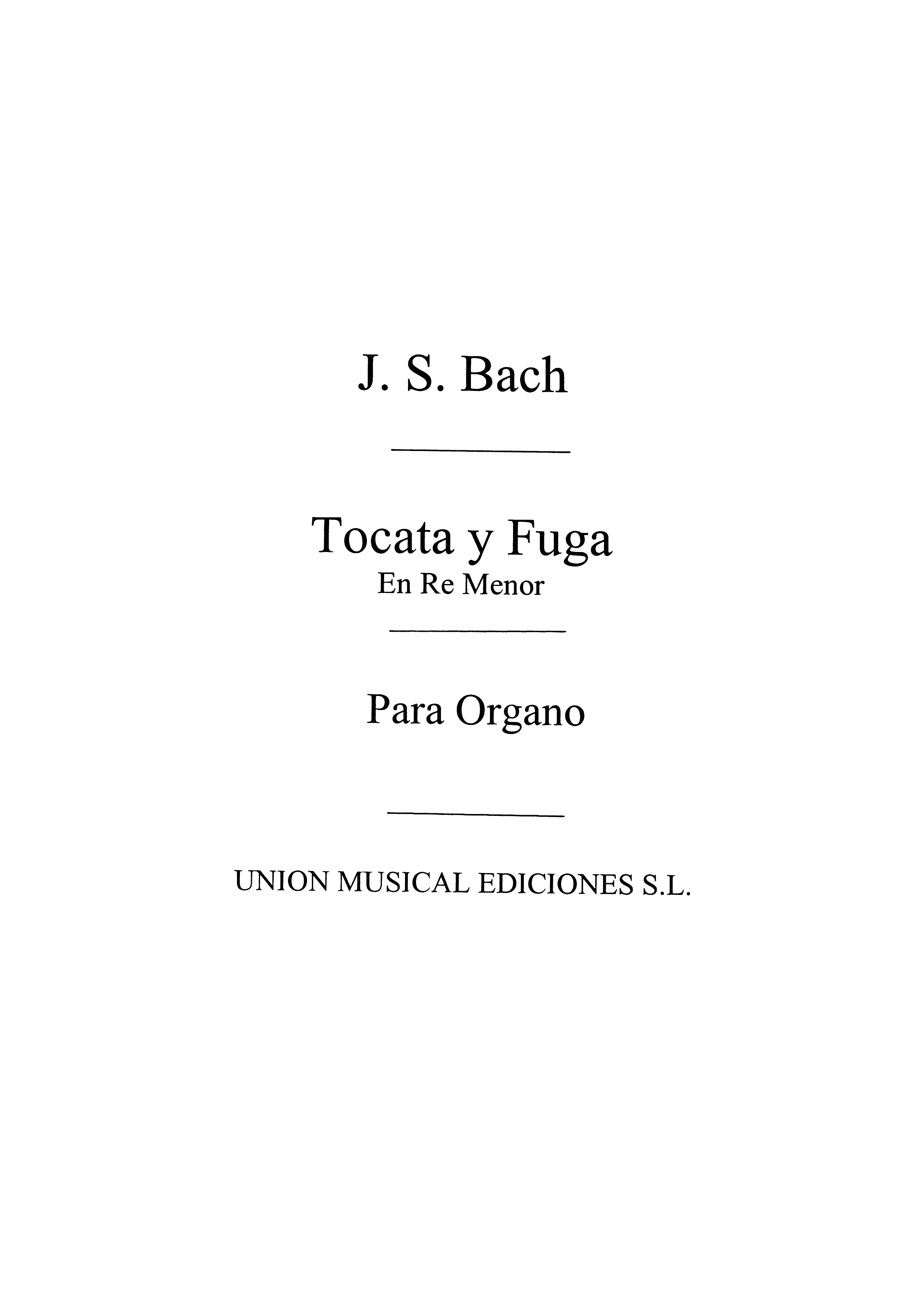 J.S Bach: Toccata Fuga En Re Menor For Organ