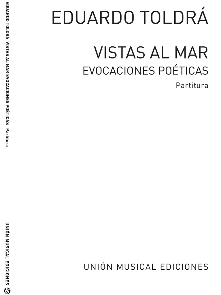 Eduardo Toldra: Vistas Al Mar (Score)