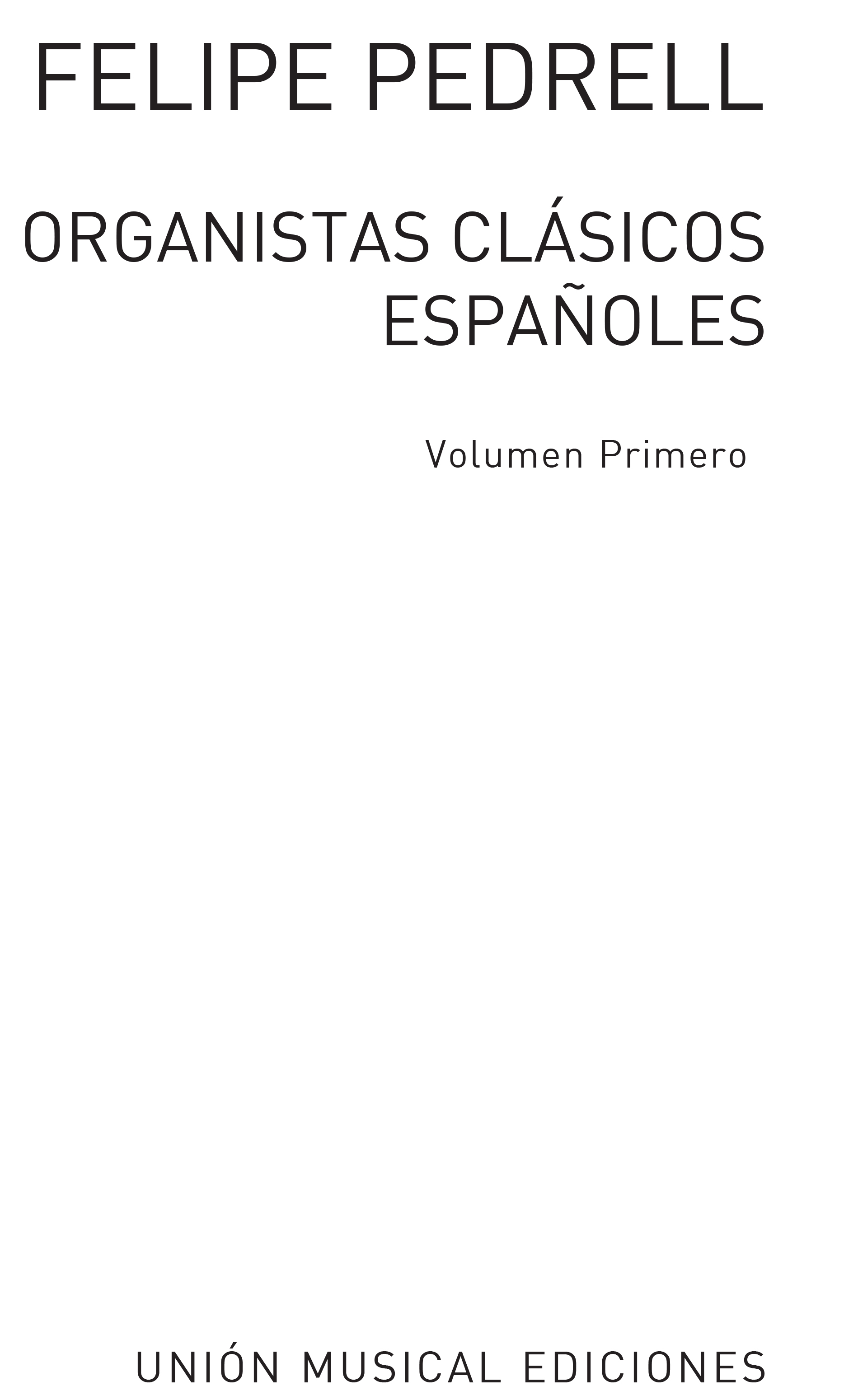 Pedrell: Antologia De Organistas ClasicosEspanoles, Vol.1 for Organ