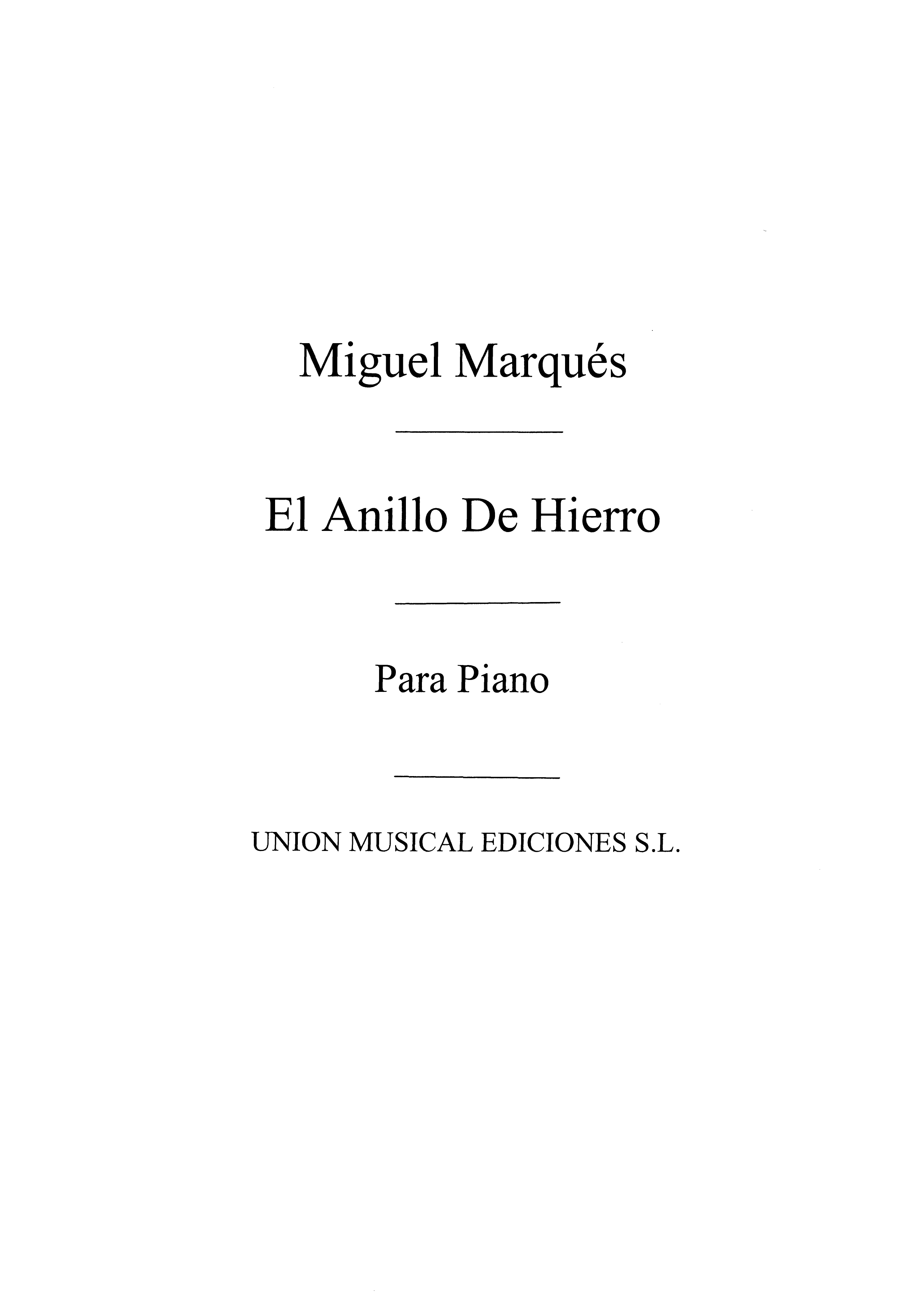 Marques, M El Anillo De Hierro (Lyrical Drama In 3 Acts) Complete