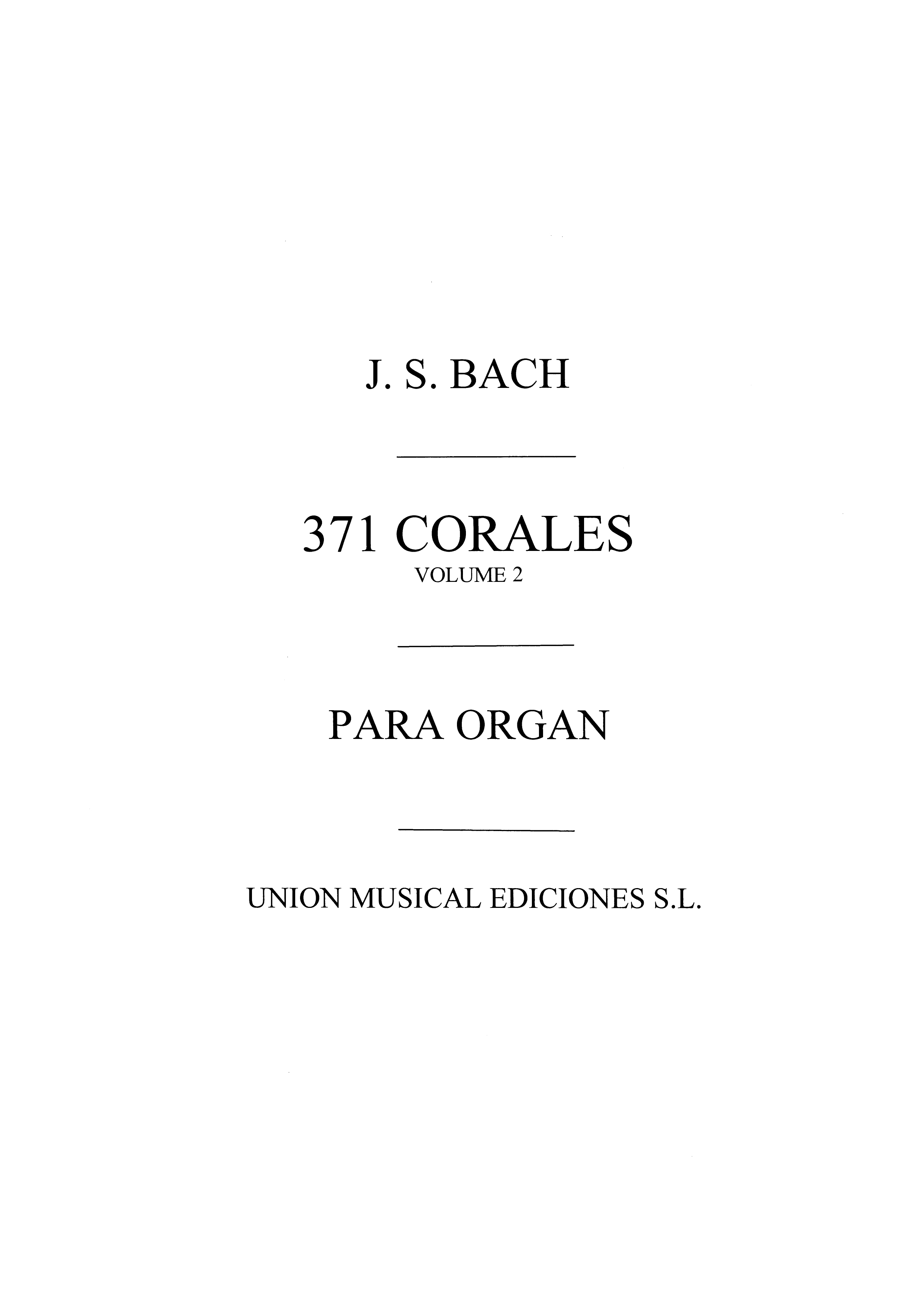 Bach: 371 Corales Volume 2 for Organ