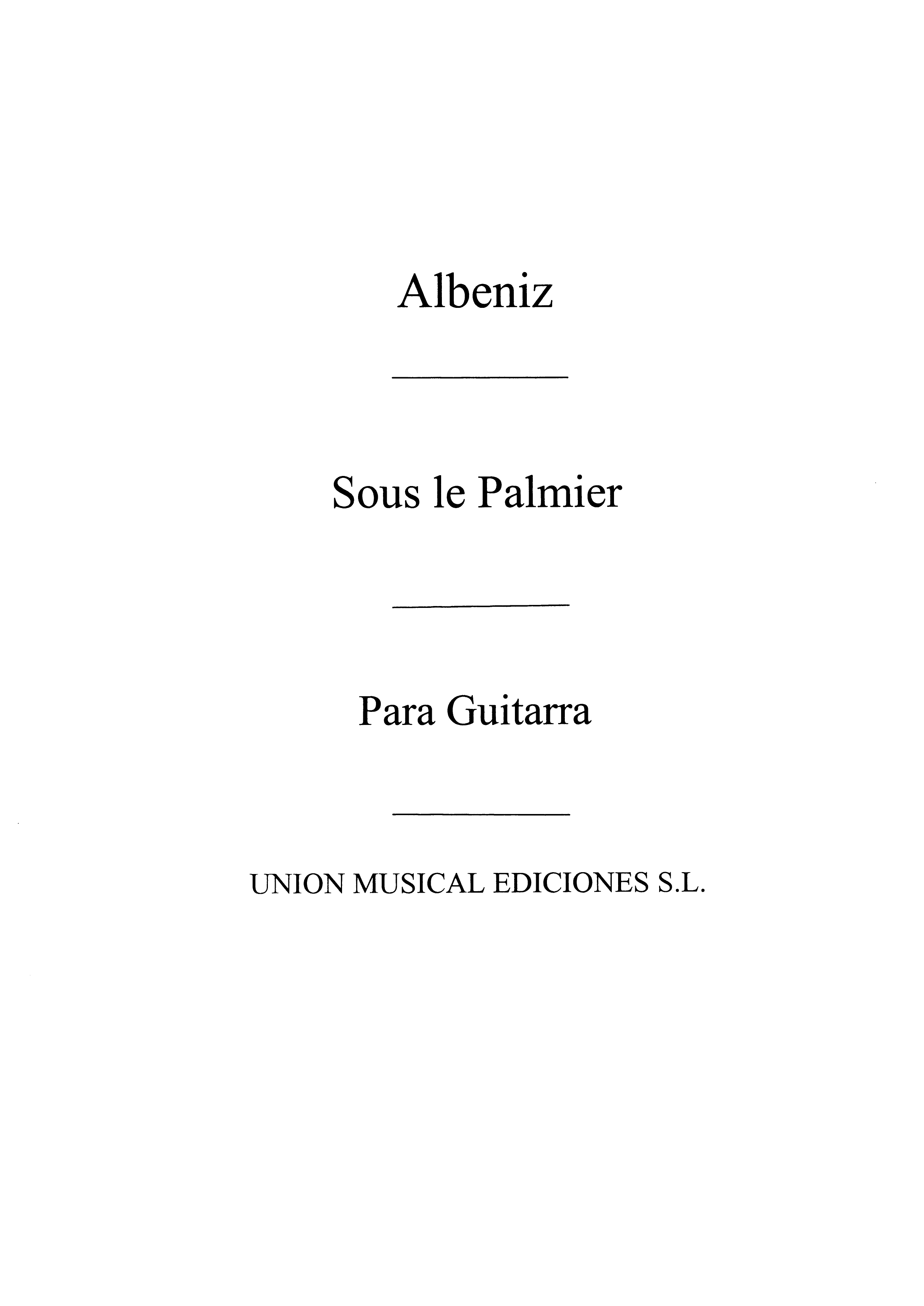 Albeniz: Sous Le Palmier (GarciaFortea) for Guitar