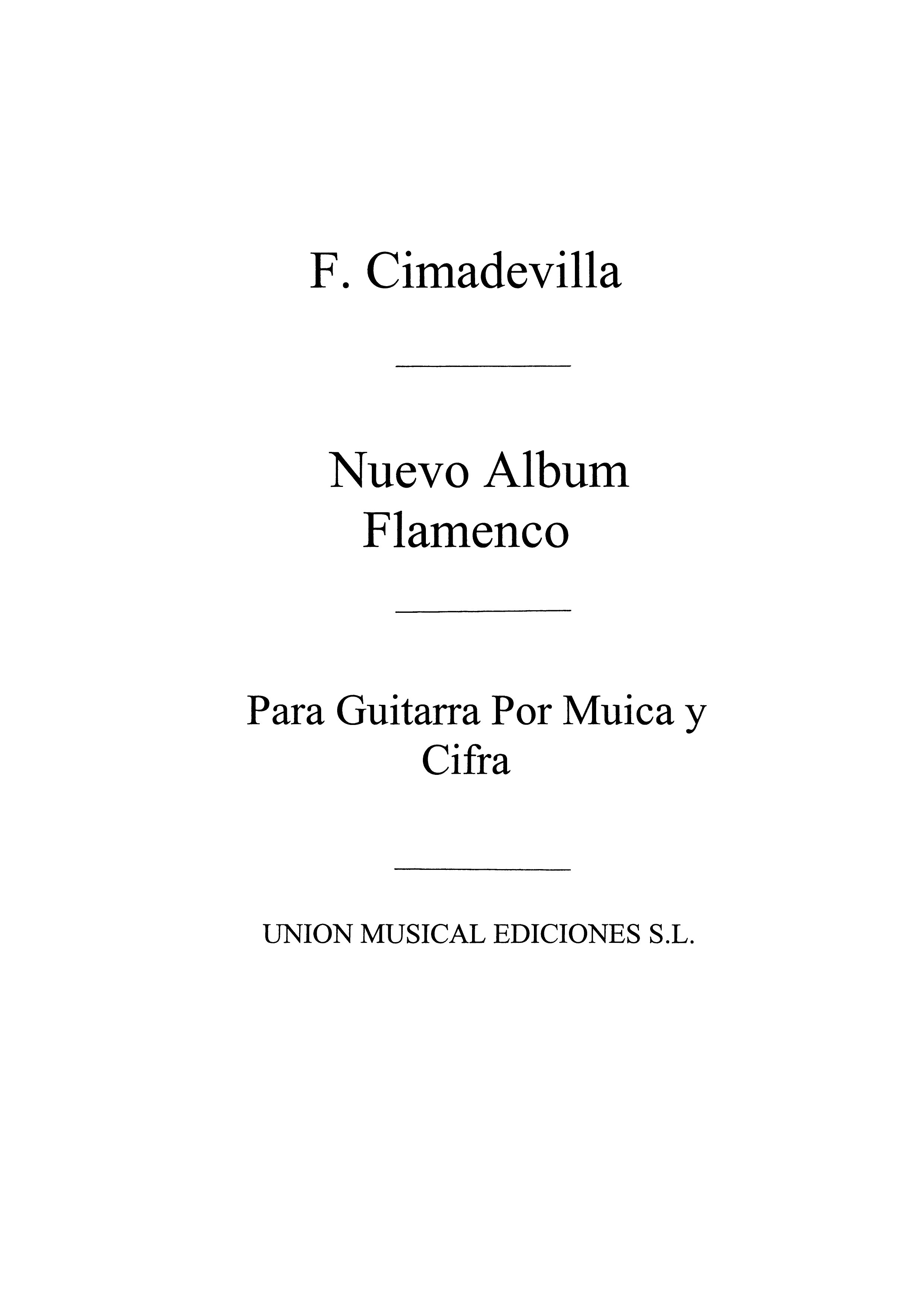 Cimadevilla: Nuevo Album Flamenco Por Musica Y Cifra for Guitar