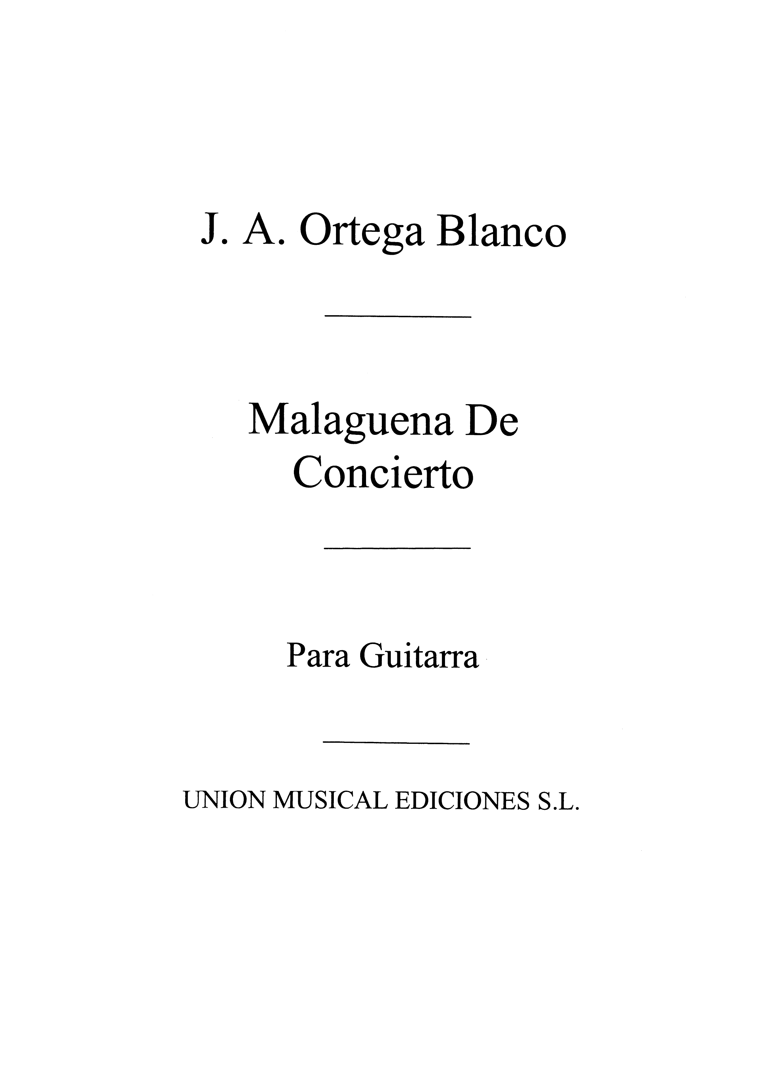 Ortega Blanco: Malaguena De Concierto for Guitar