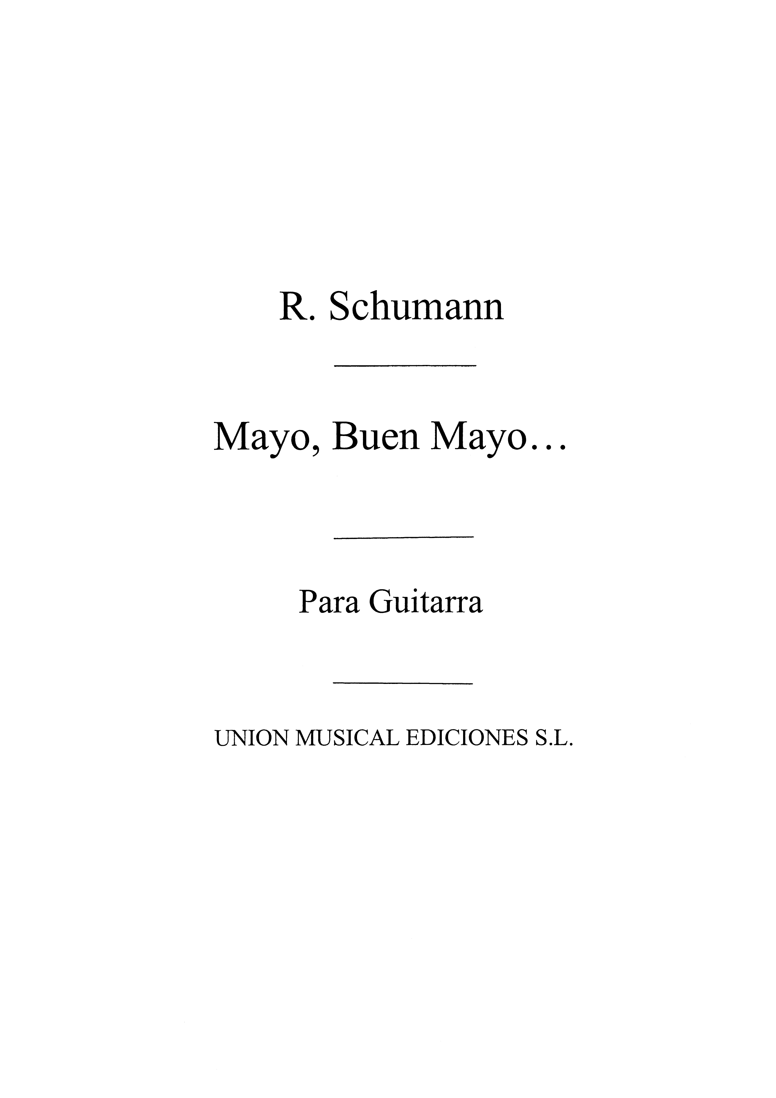 Schumann: Mayo Buen Mayo (Segovia) for Guitar