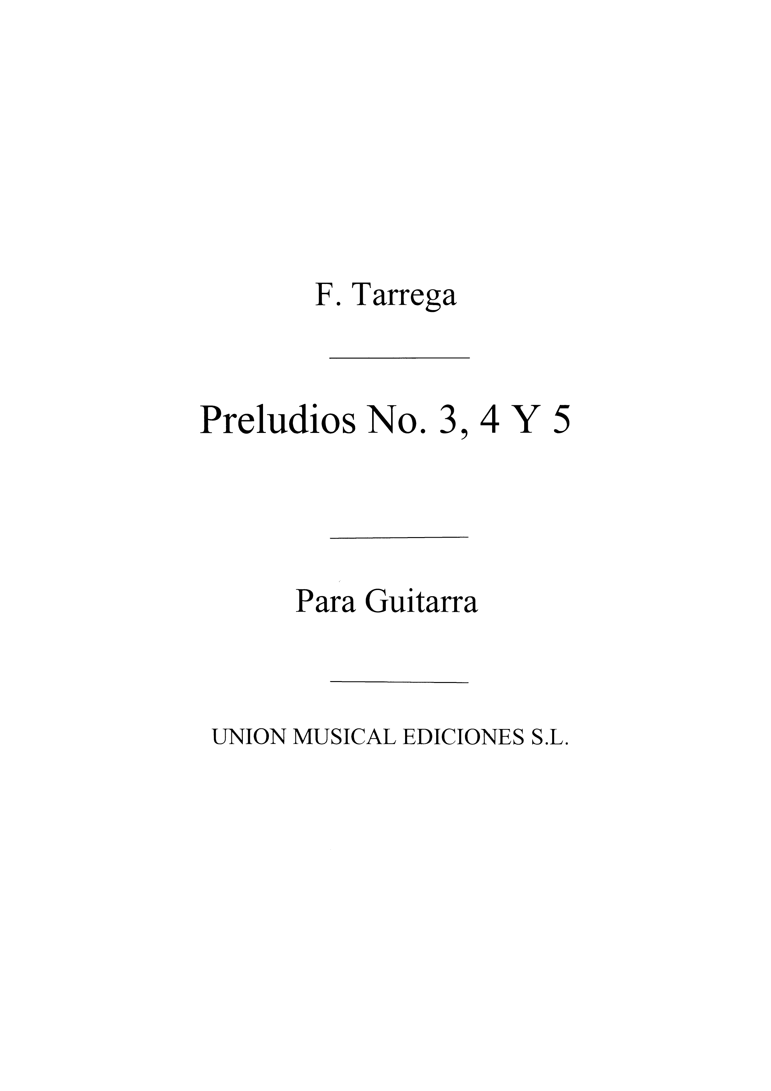 Francisco Tarrega: Preludios Nos. 3, 4 & 5 Guitar