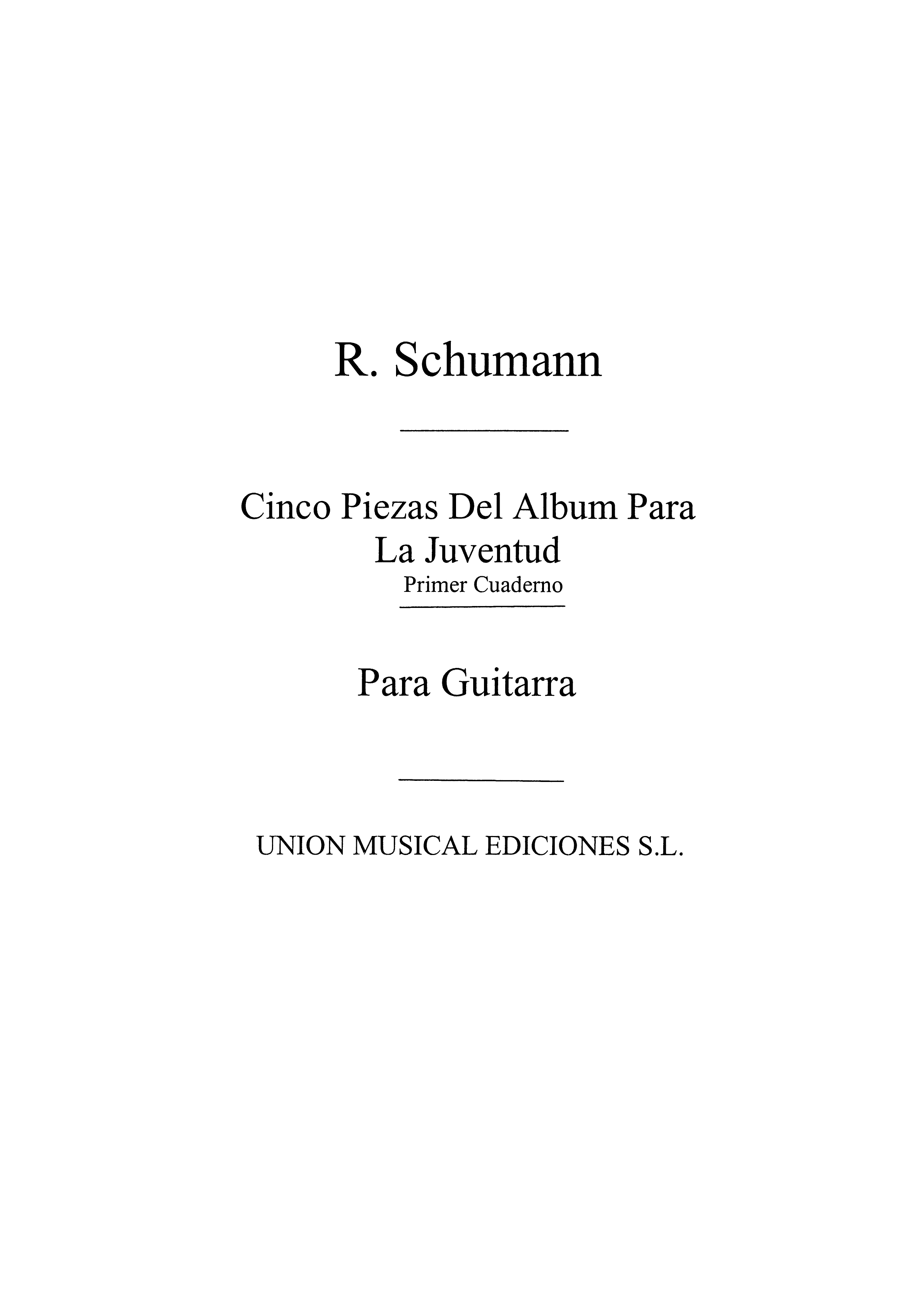 Schumann: Cinco Piezas Del Album De La Juventud Vol.1 (Miguel Angel) for Guitar