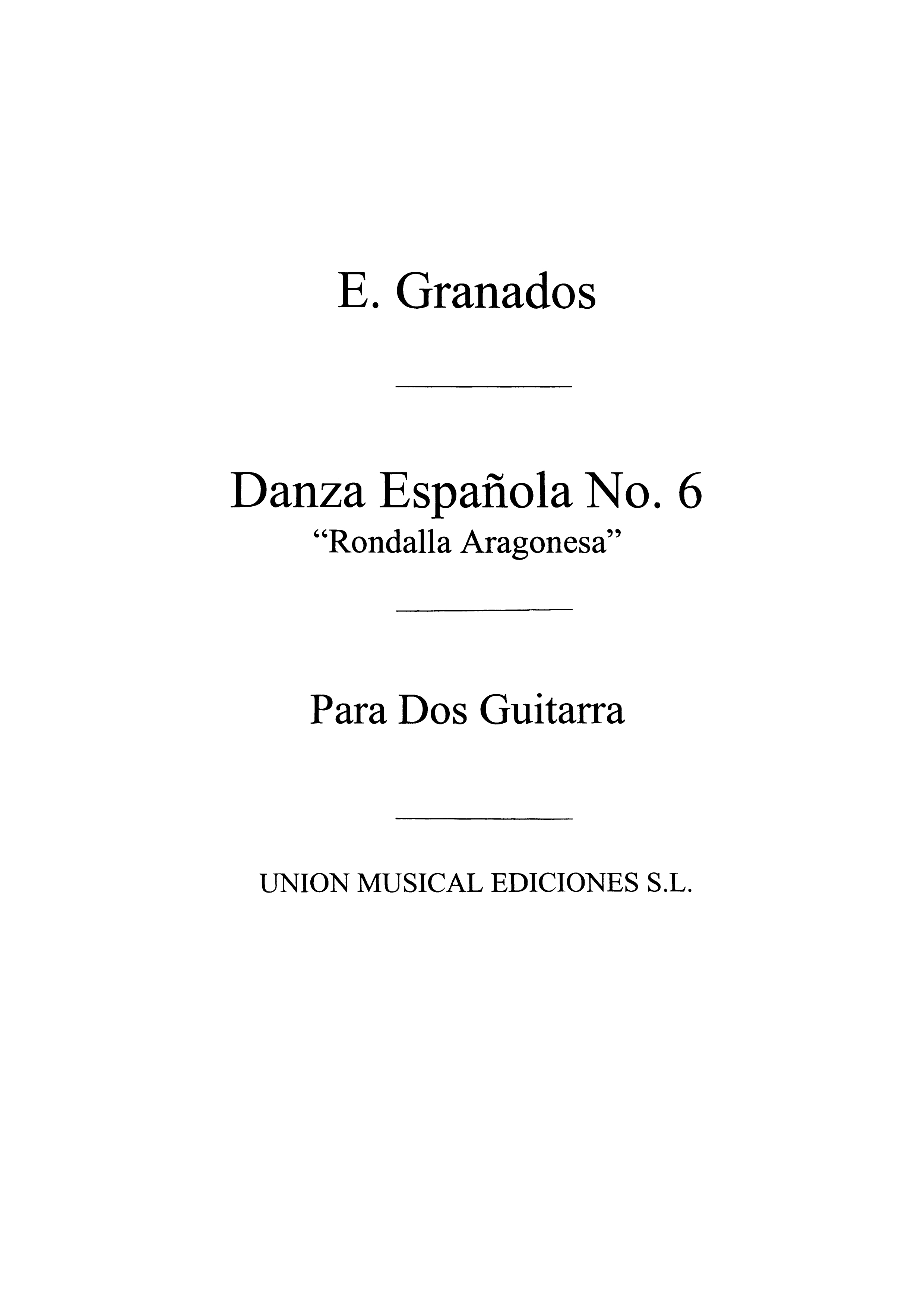 Granados: Danza Espanola No.6 Rondalla Aragonesa (Tarrago) for 2 Guitars