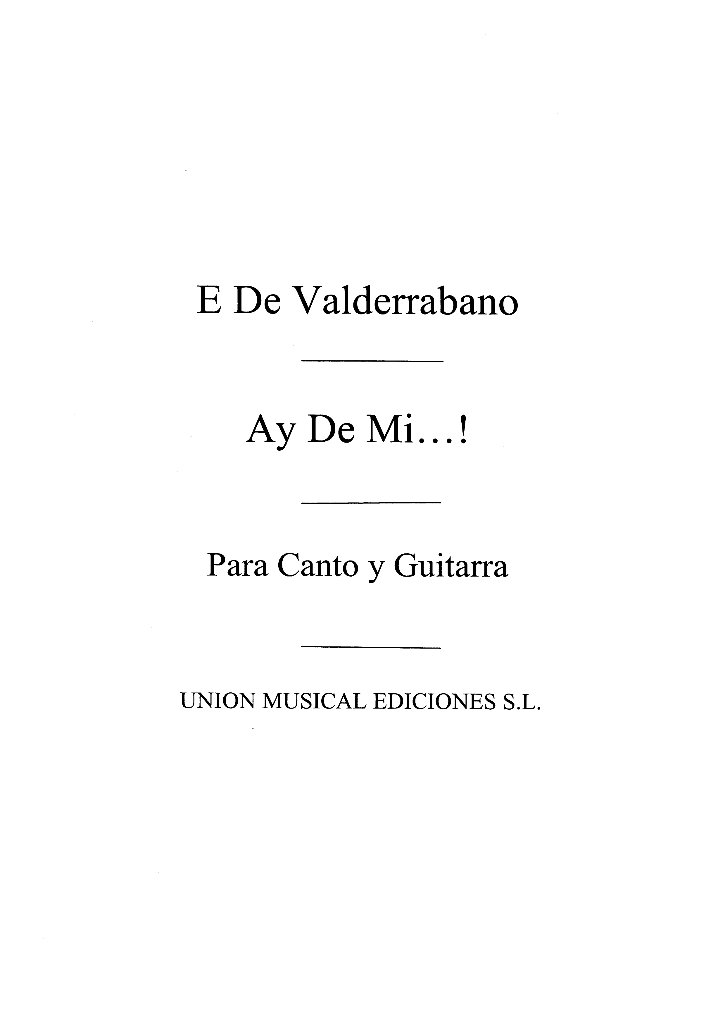 Valderrabano: Ay De Mi Romance Viejo (Azpiazu) for Voice and Guitar