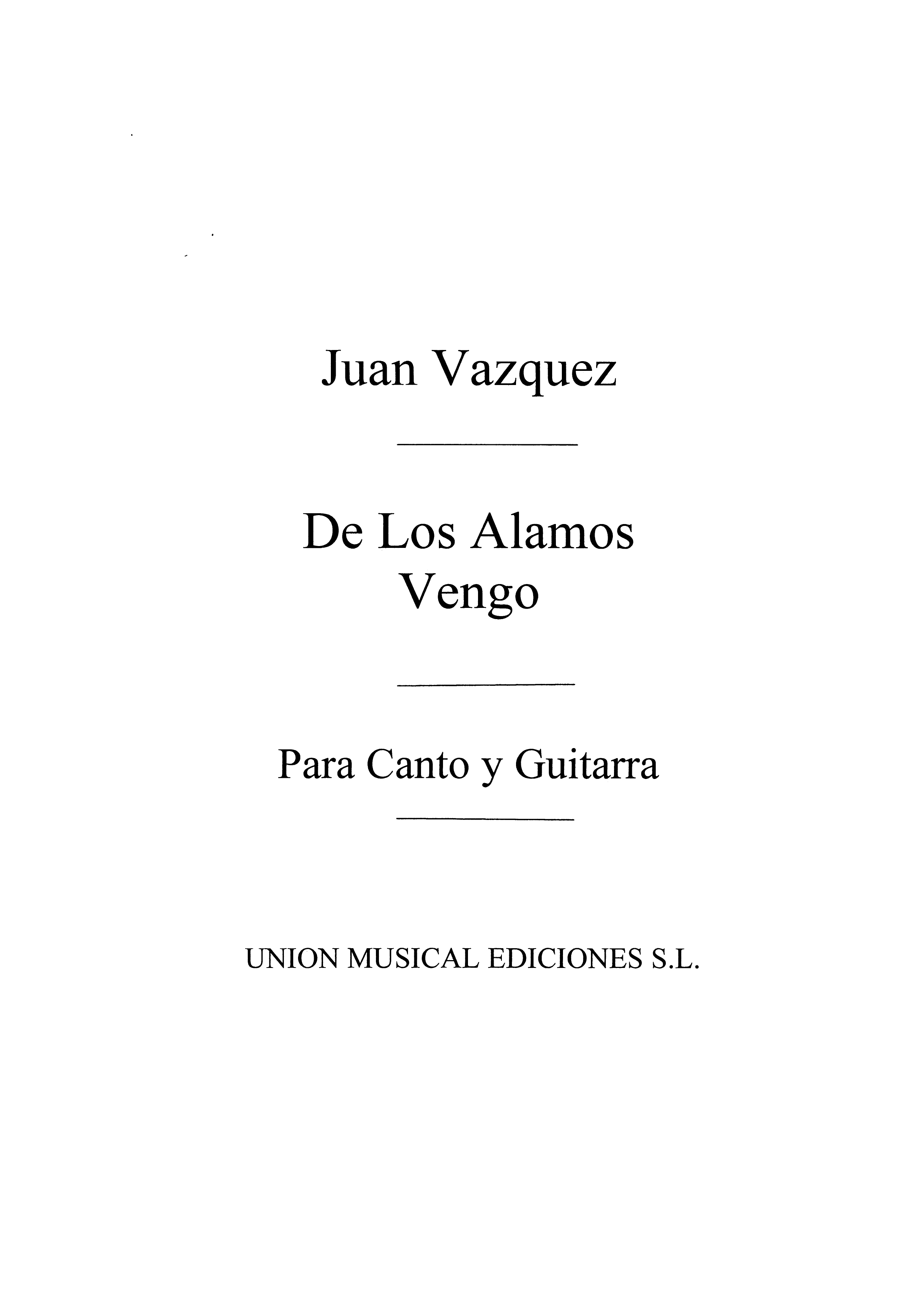 Vazquez: De Los Alamos Vengo (Azpiazu) for Voice and Guitar