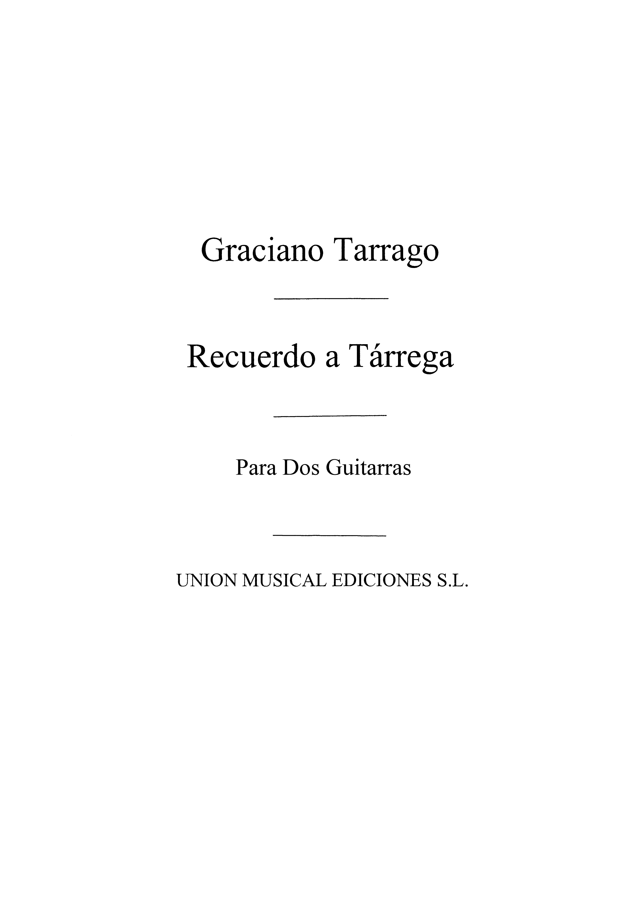 Tarrago: Recuerdo A Tarrega for 2 Guitars