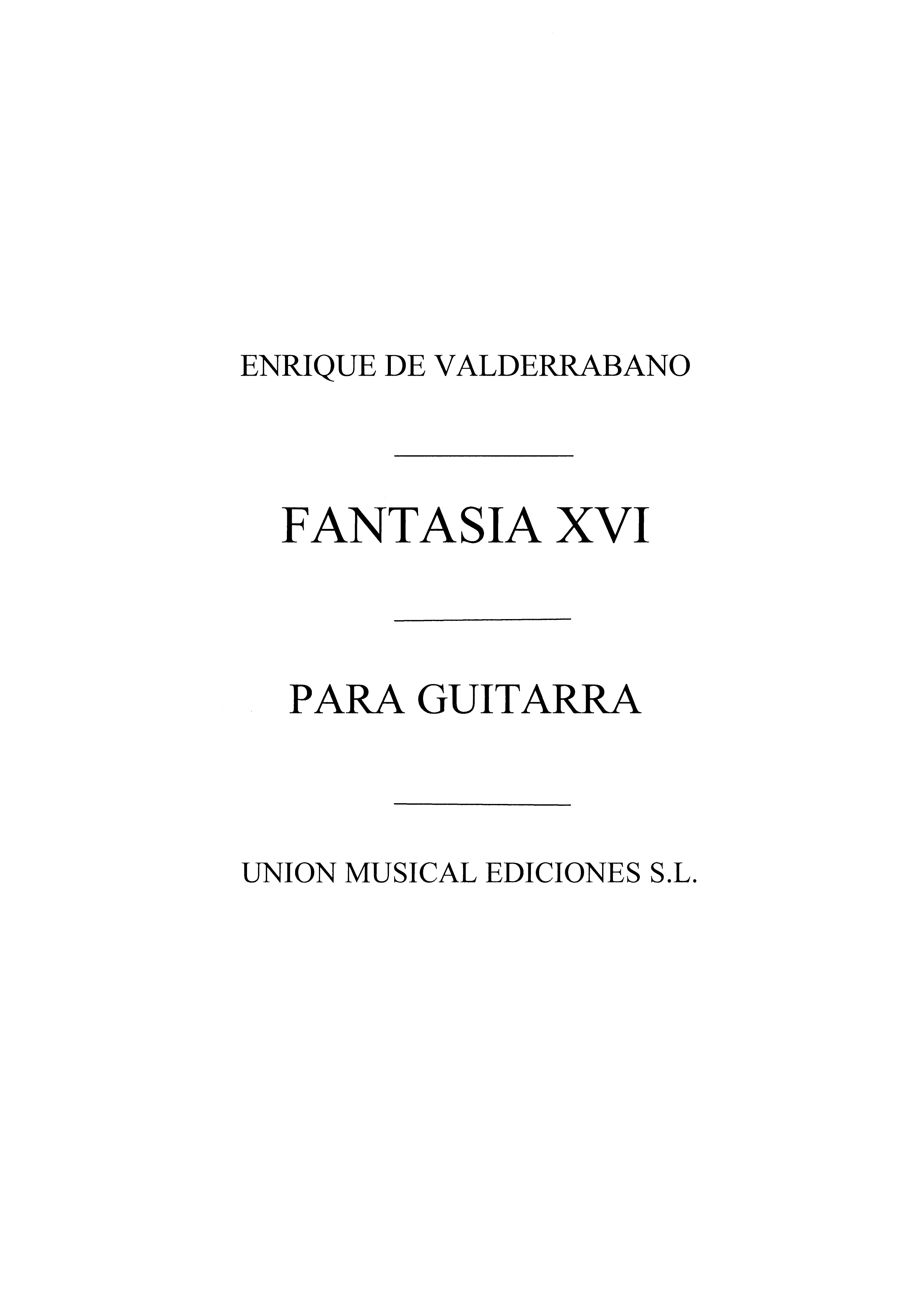 Valderrabano: Fantasia XVI En Re Menor D Minor (Tarrago) for Guitar