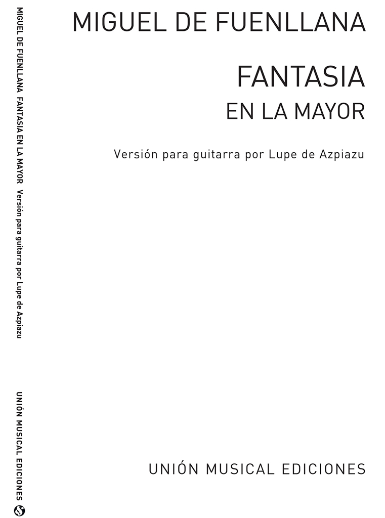 Fuenllana: Fantasia En La Mayor (A Min) (Azpiazu) for Guitar