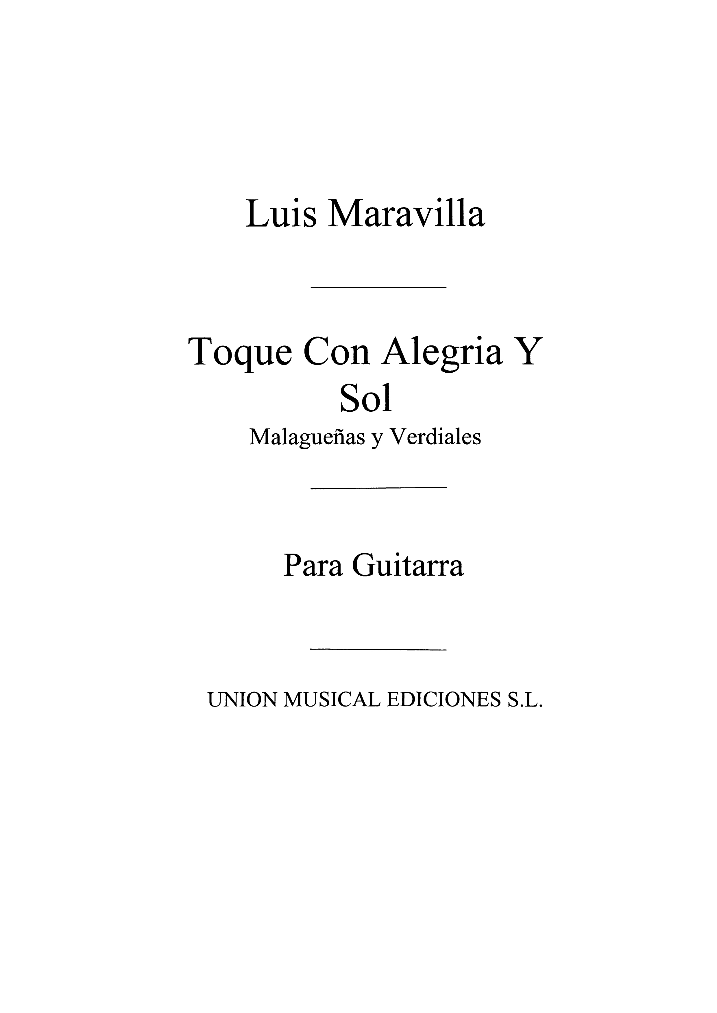 Maravilla: Toque Con Alegria Y Sol Malaguenas Y Verdiales for Guitar