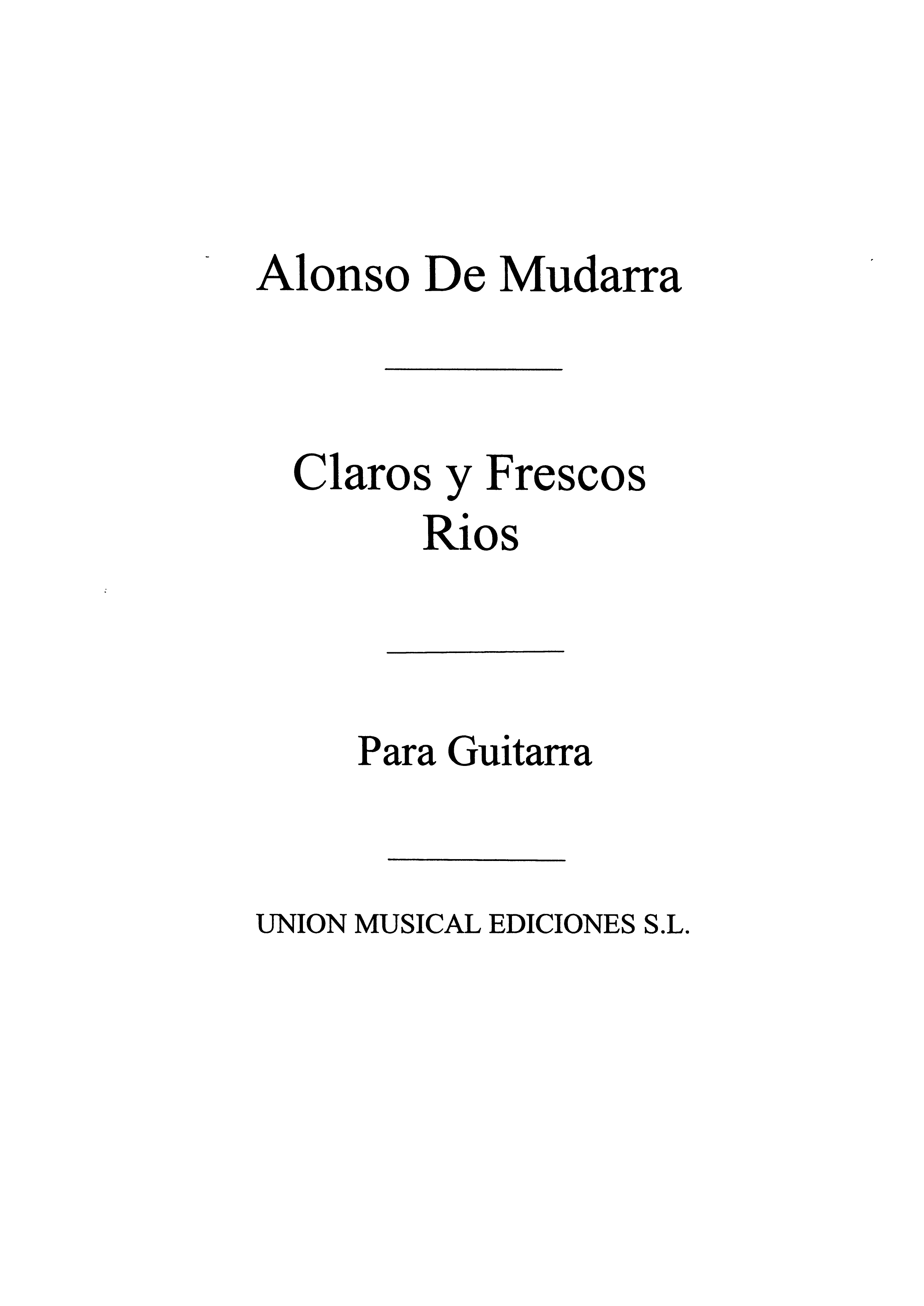 Mudarra: Claros Y Frescos Rios (Tarrago)