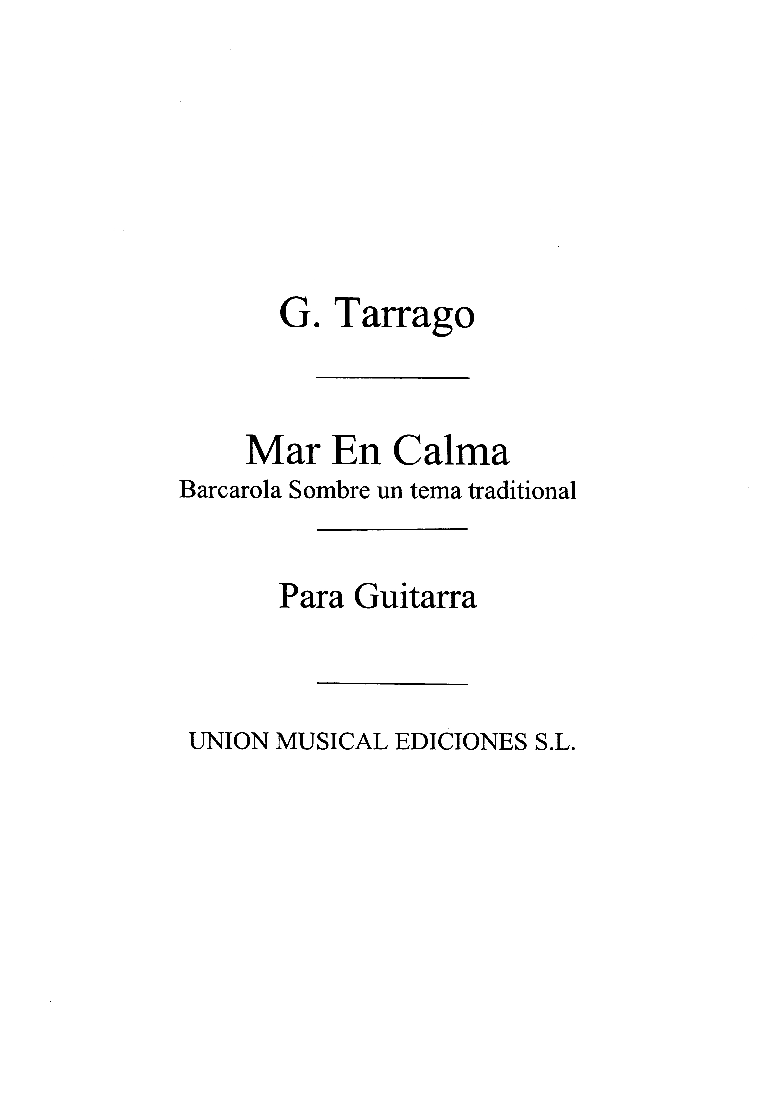 Tarrago: Mar En Calma Barcarola for Guitar