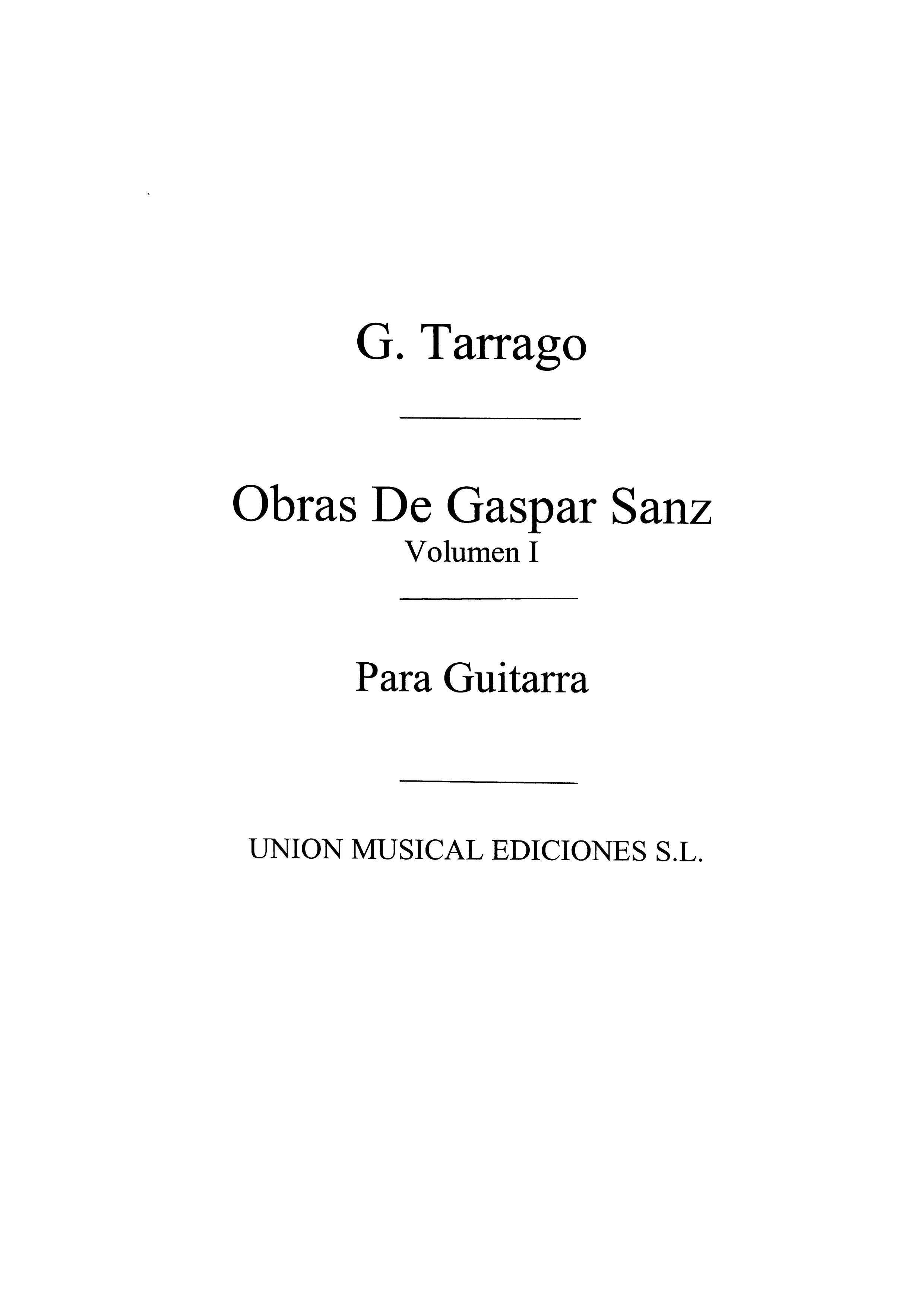 Sanz Obras De Gaspar Sanz Volume 1 (tarrago) Guitar