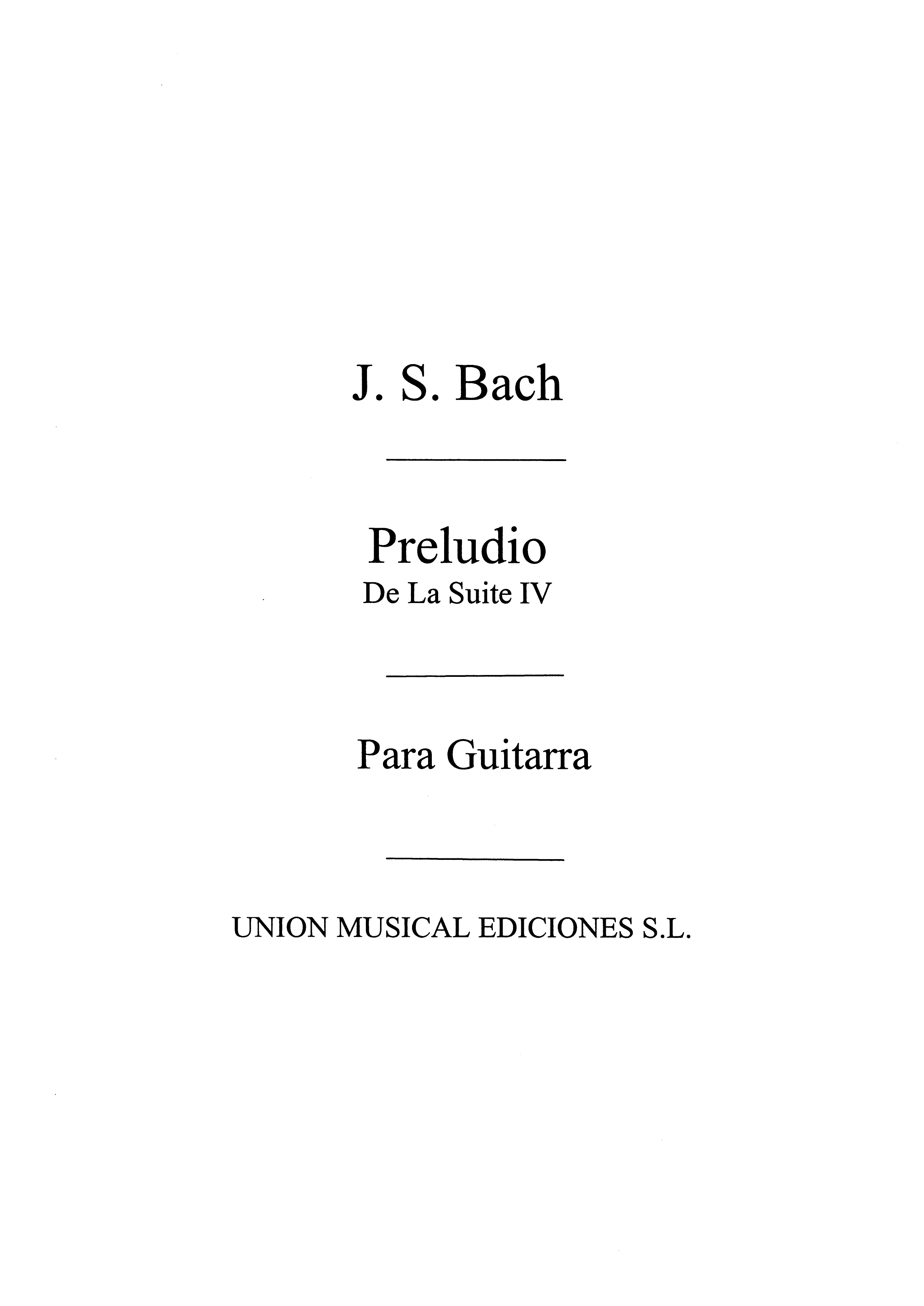 Bach: Preludio De La Suite IV Para Laud (R Sainz De La Maza) for Guitar