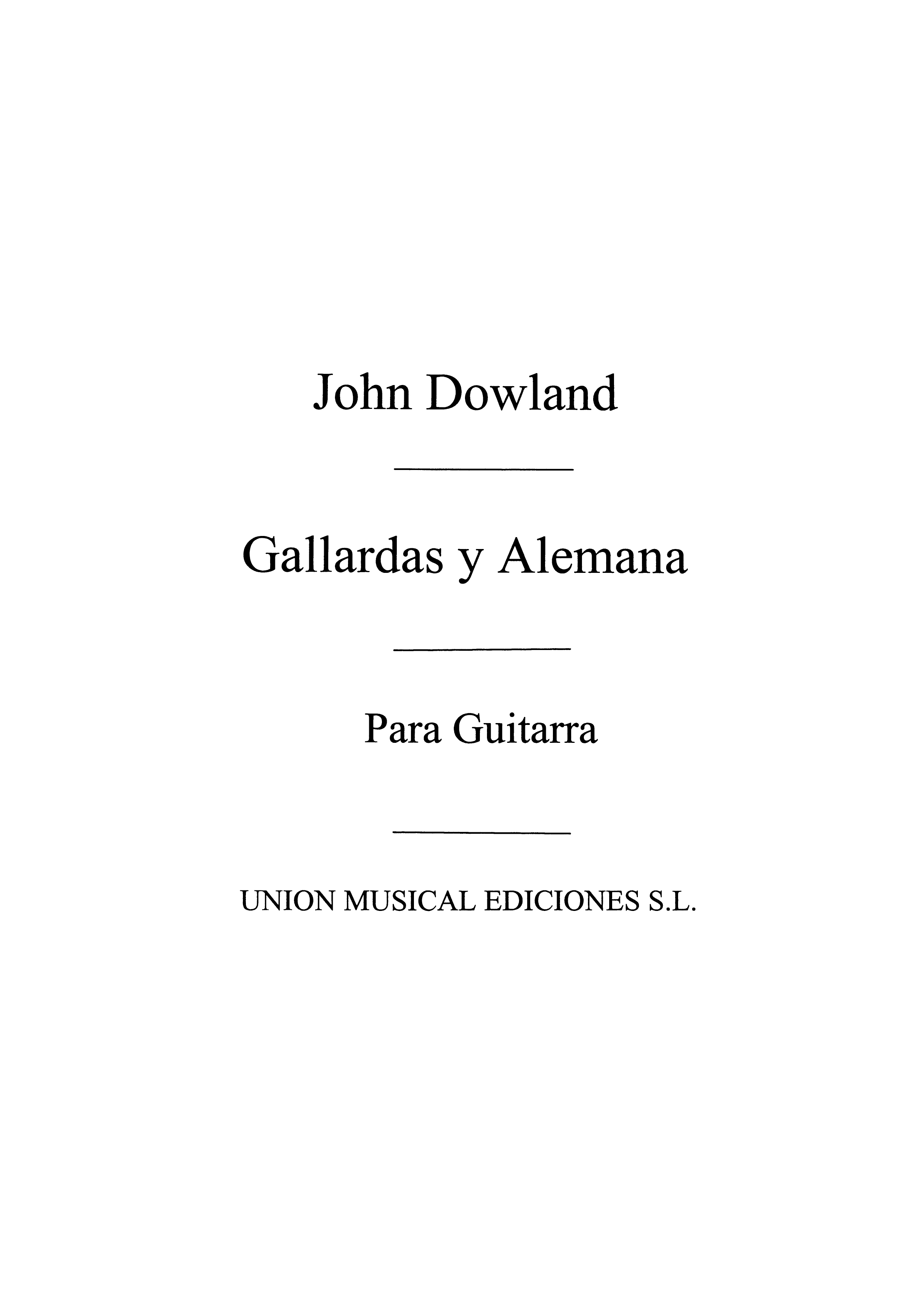 Dowland: Gallardas Y Alemana (R Sainz De La Maza) Guitar