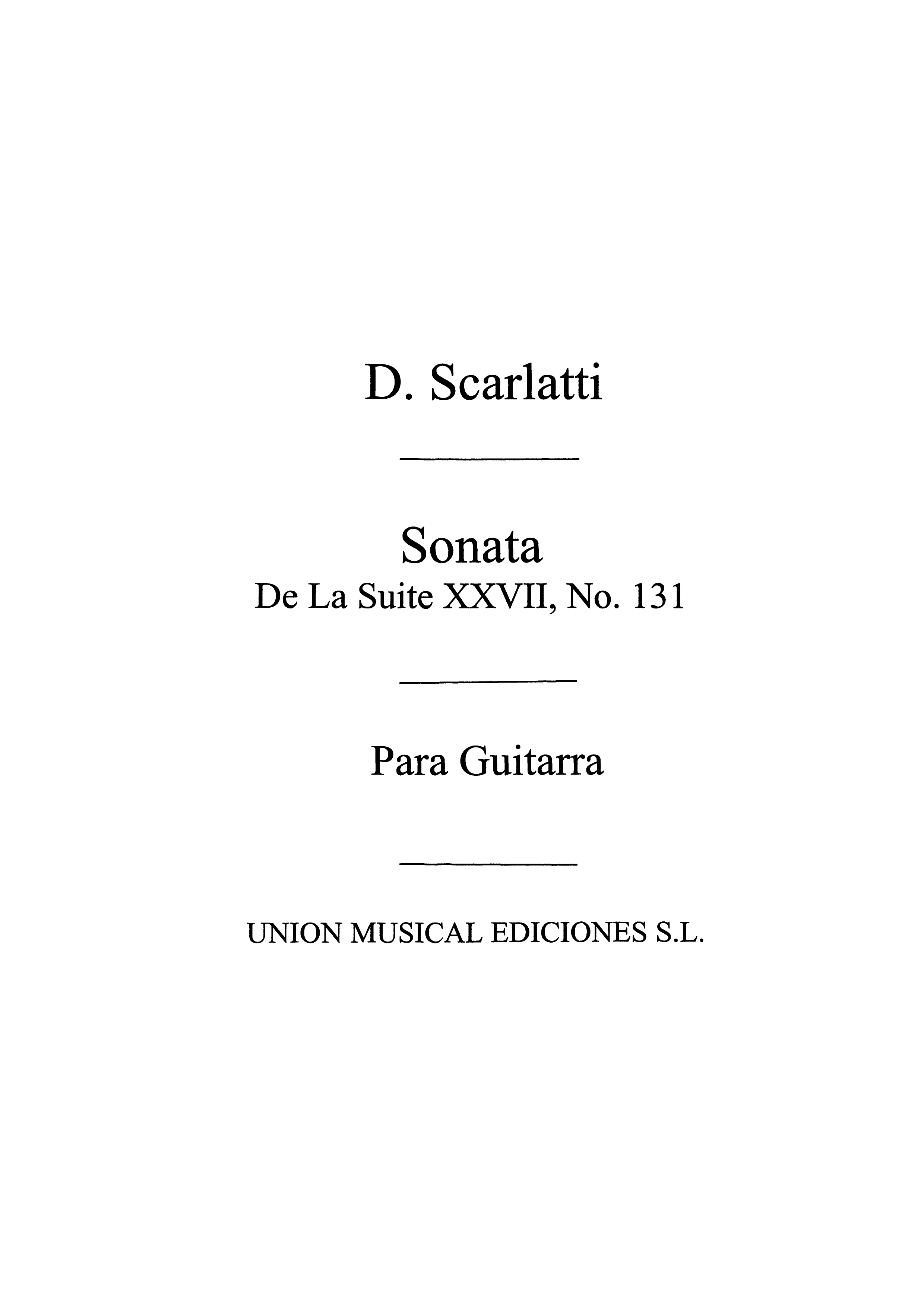 Scarlatti: Sonata De La Suite XXVII No131 (Garcia Velasco) Guitar