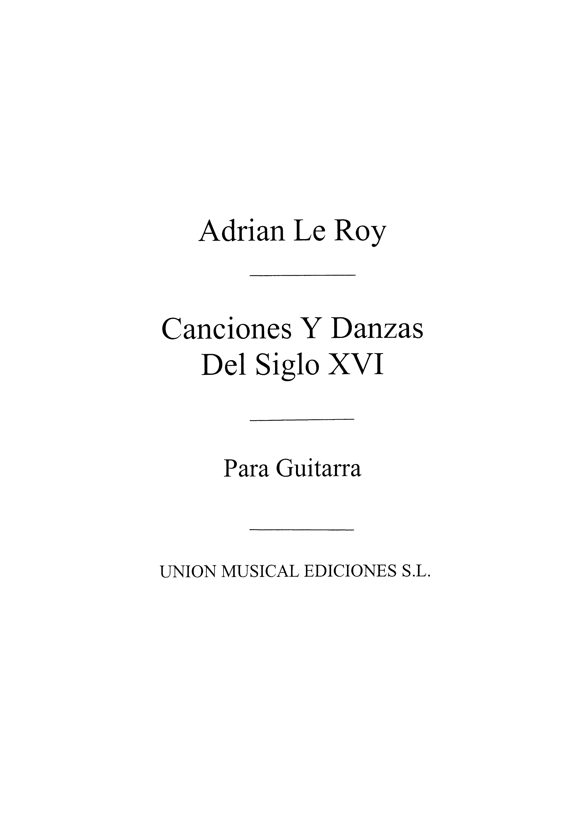 Le Roy: Canciones Danzas Del Siglo XVI (Gousse) for Guitar