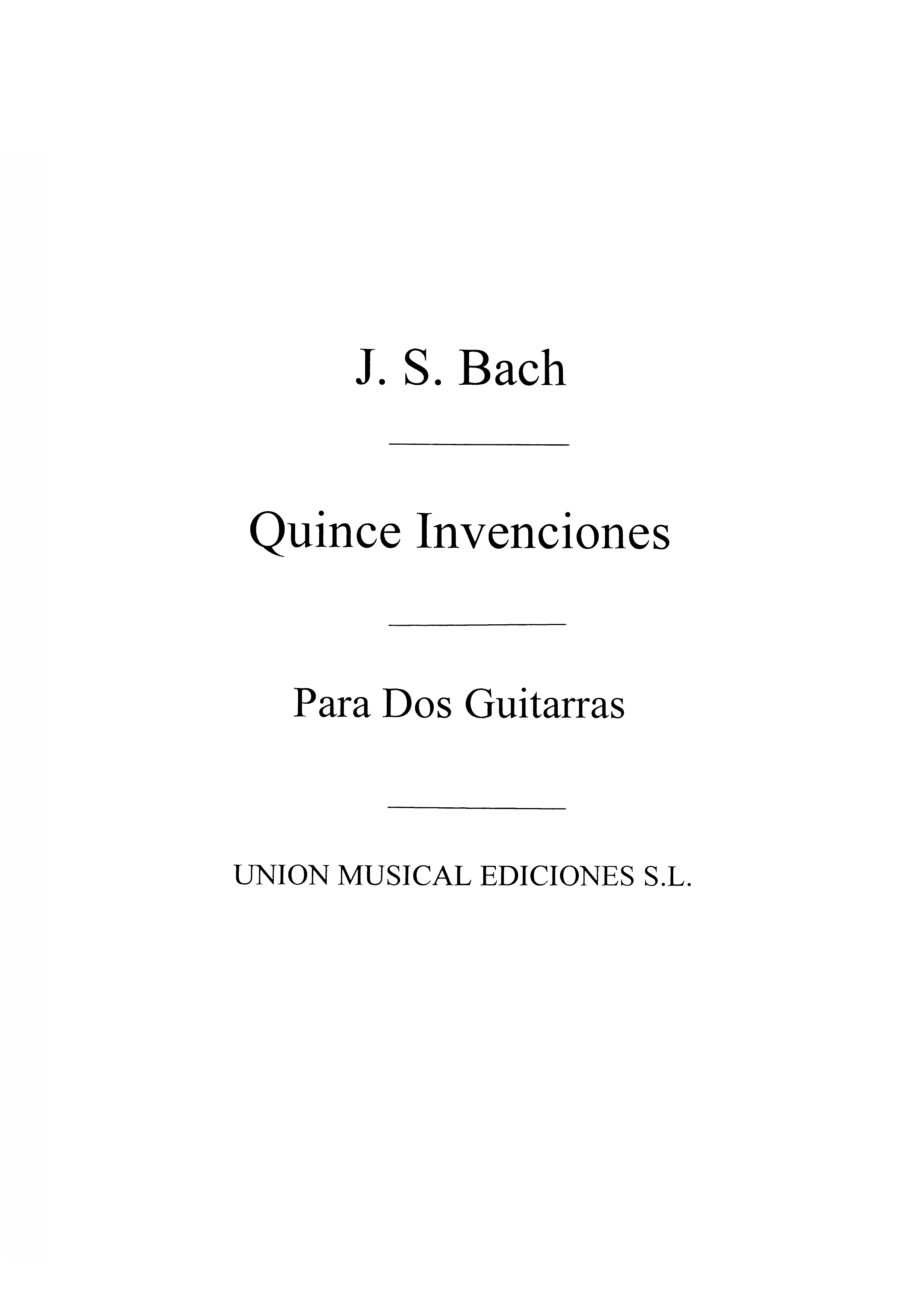 Bach: Quince Invenciones A Dos Voces (Pujadas Labrouve) for 2 Guitars