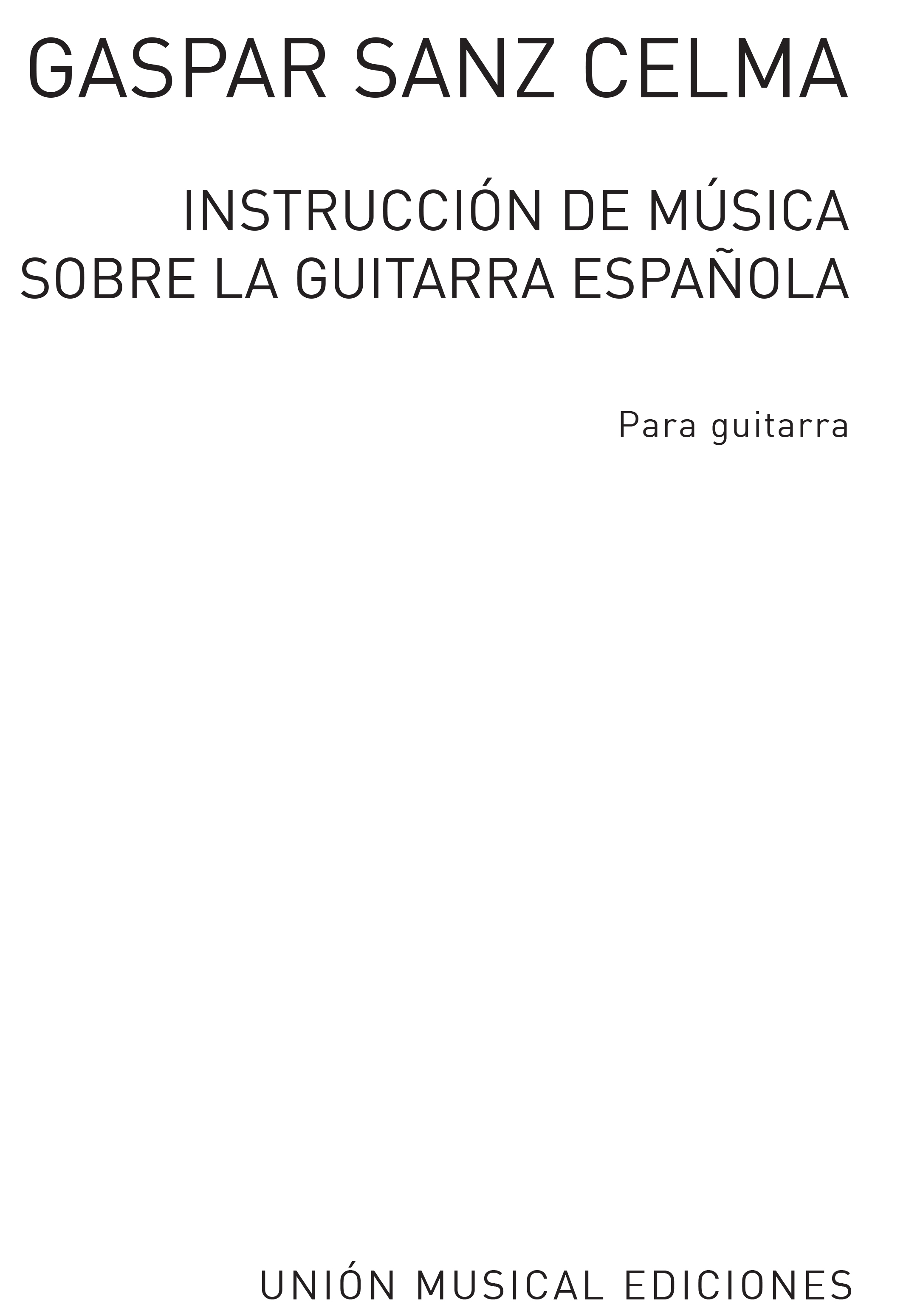 Sanz: Instruccion De Musica Sobre La Guitarra Espanola - Libros I, II, III. (Bal